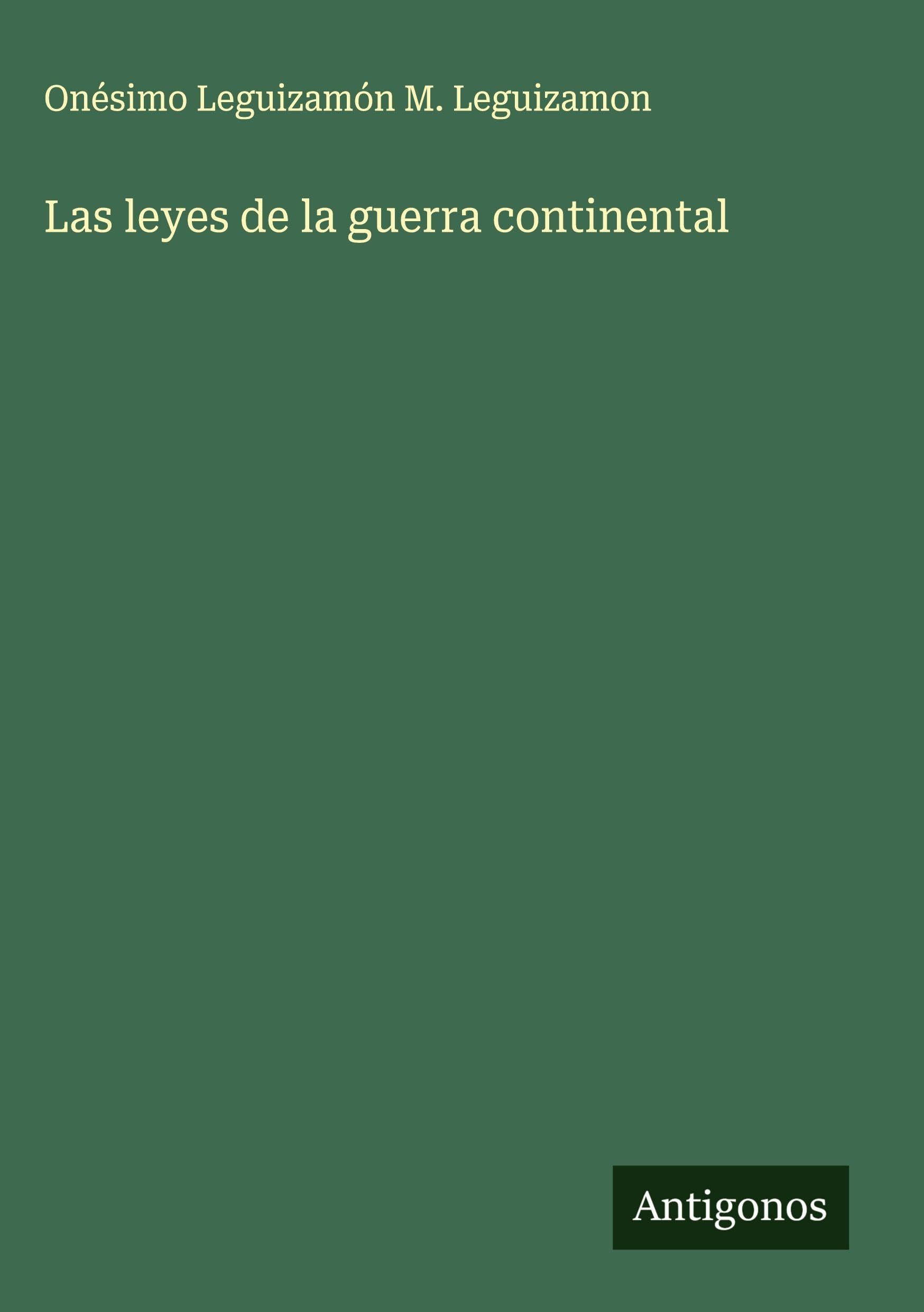 Las leyes de la guerra continental Classics