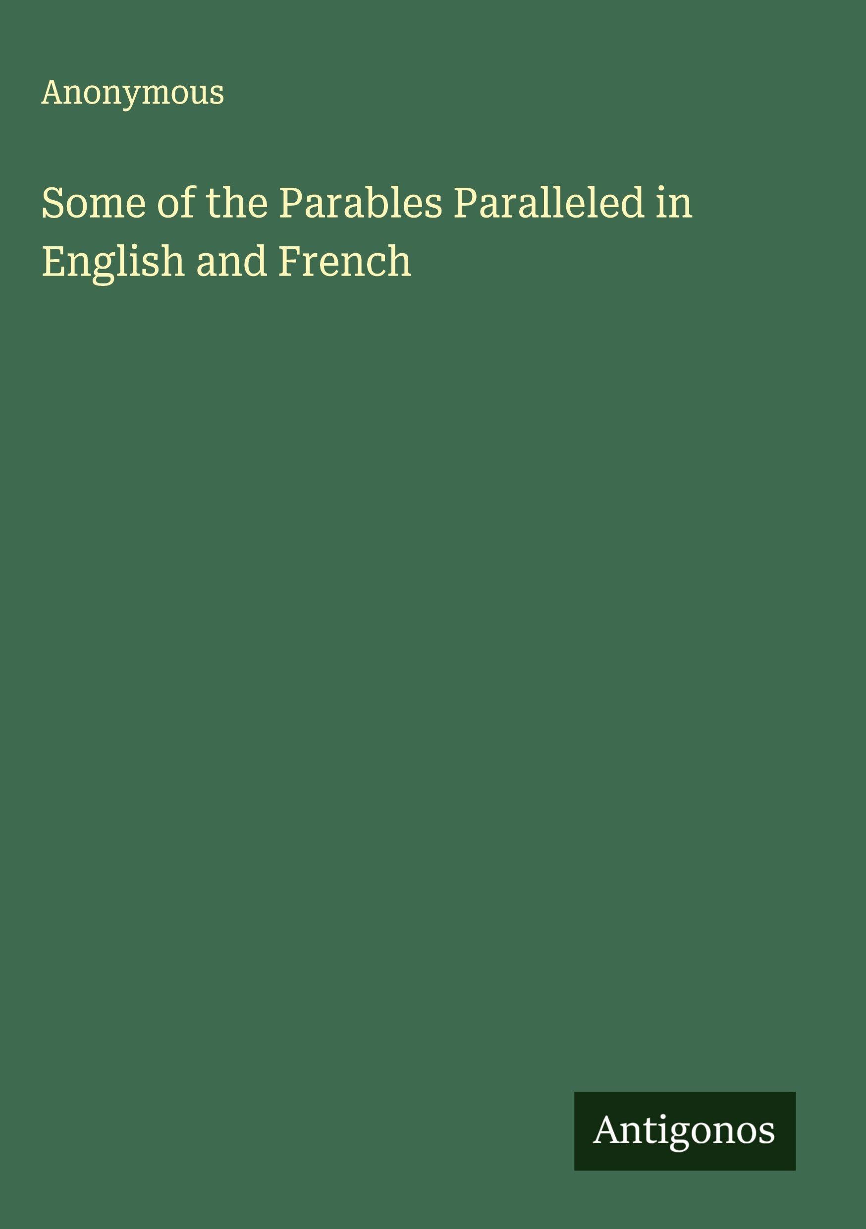 Some of the Parables Paralleled in English and French Classics