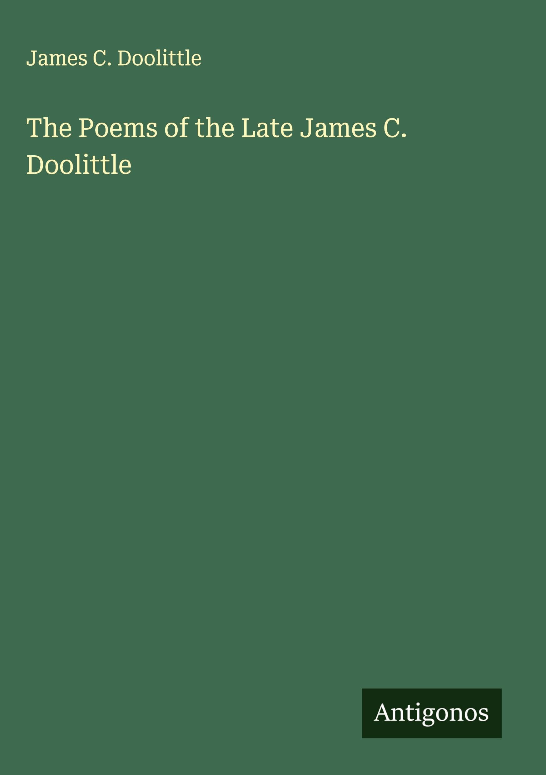 The Poems of the Late James C. Doolittle Classics