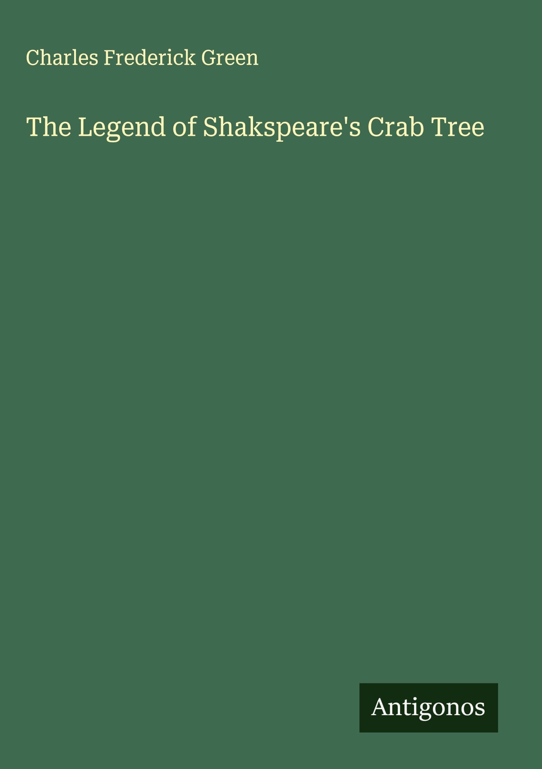 The Legend of Shakspeare's Crab Tree Classics