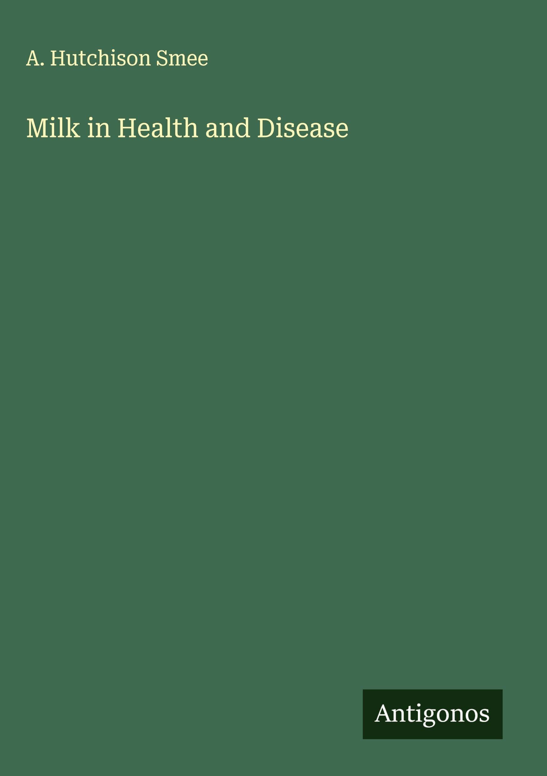Milk in Health and Disease Classics