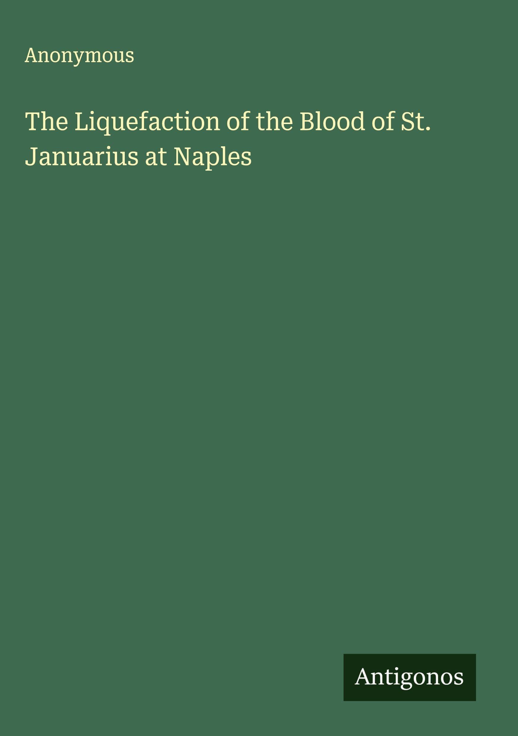 The Liquefaction of the Blood of St. Januarius at Naples Classics