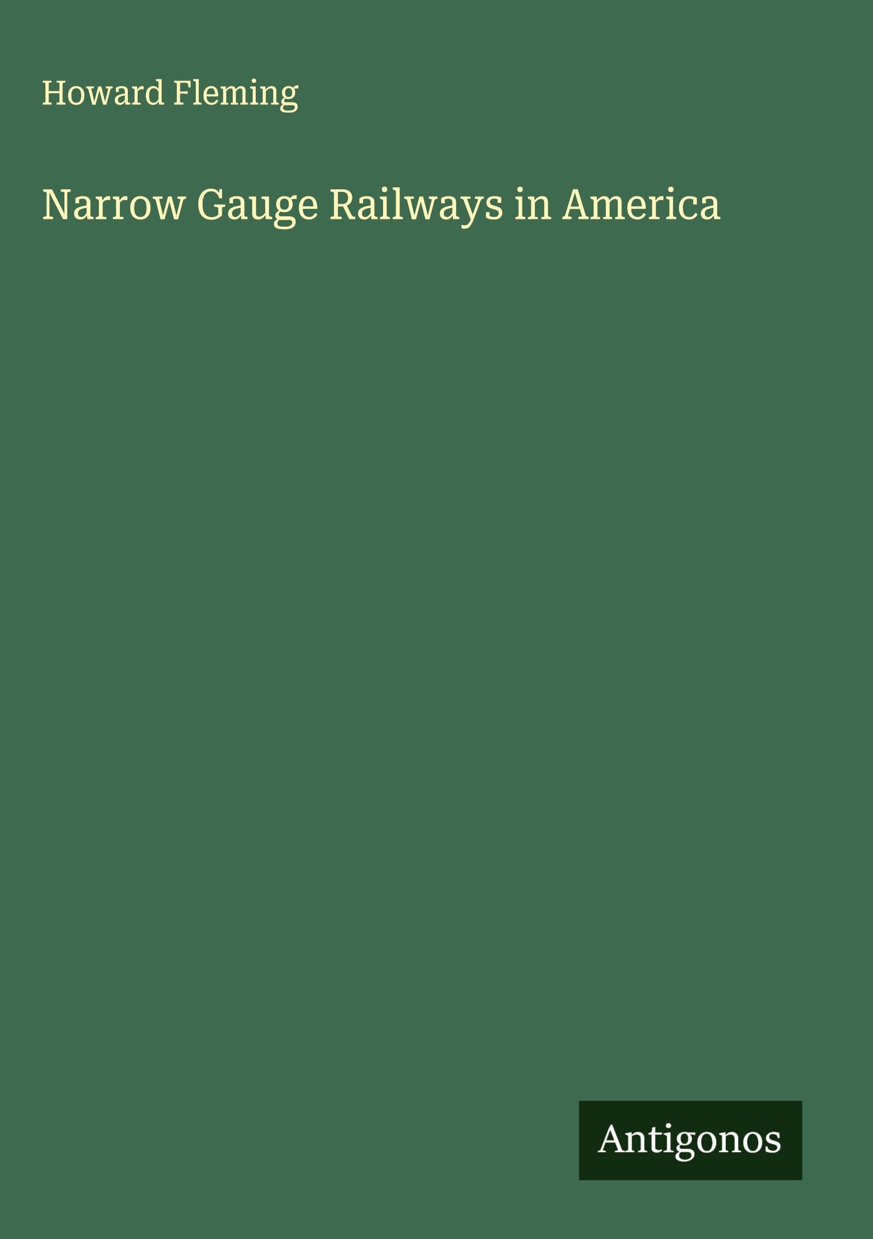 Narrow Gauge Railways in America Classics