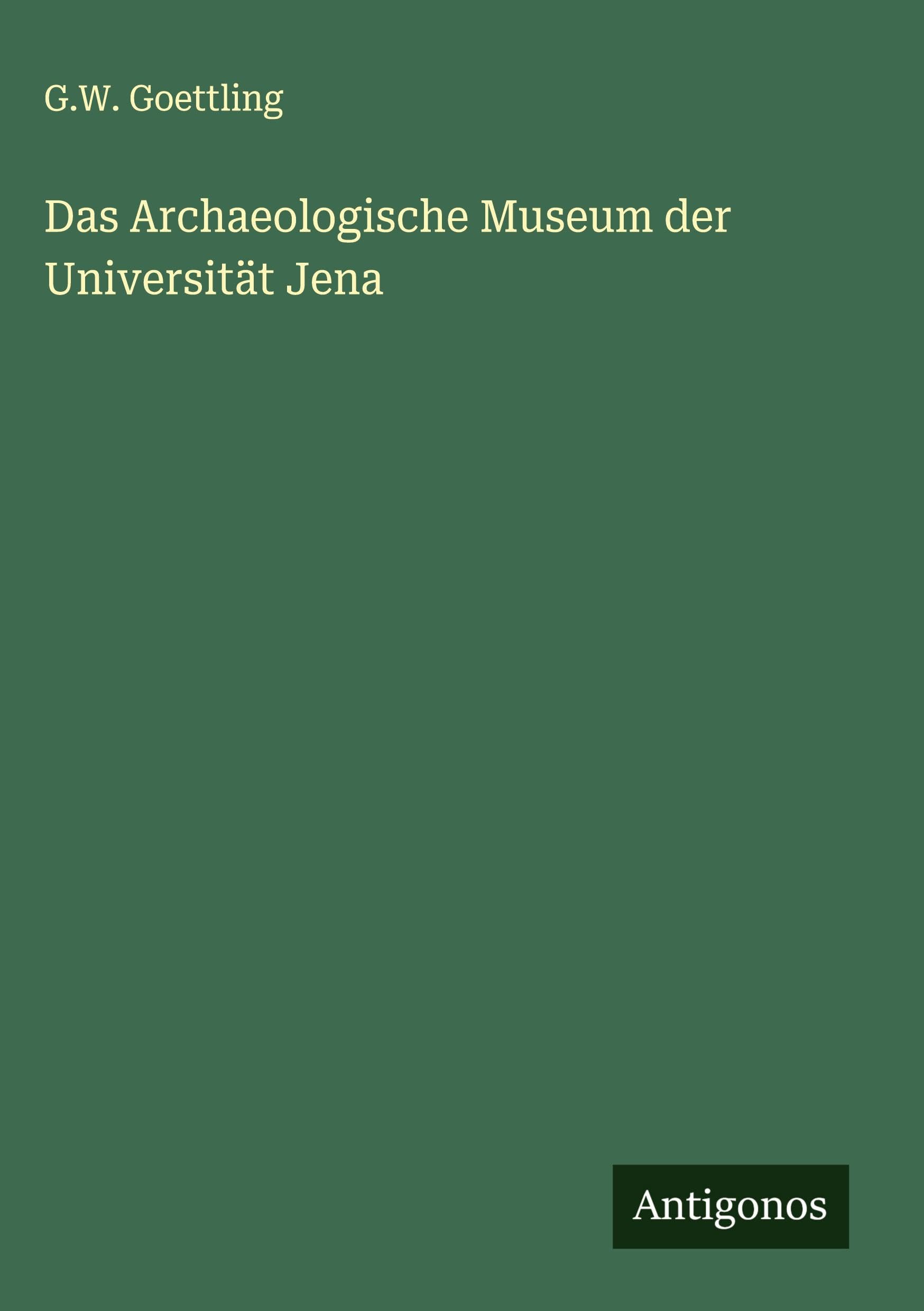 Das Archaeologische Museum der Universität Jena Classics