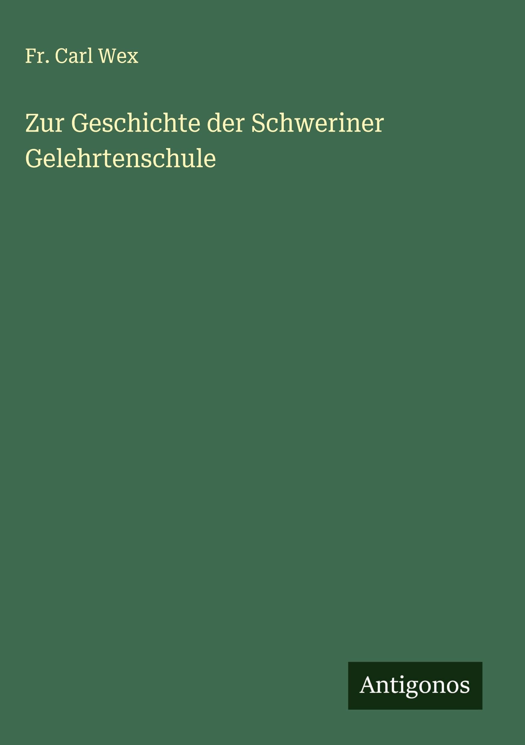 Zur Geschichte der Schweriner Gelehrtenschule Classics