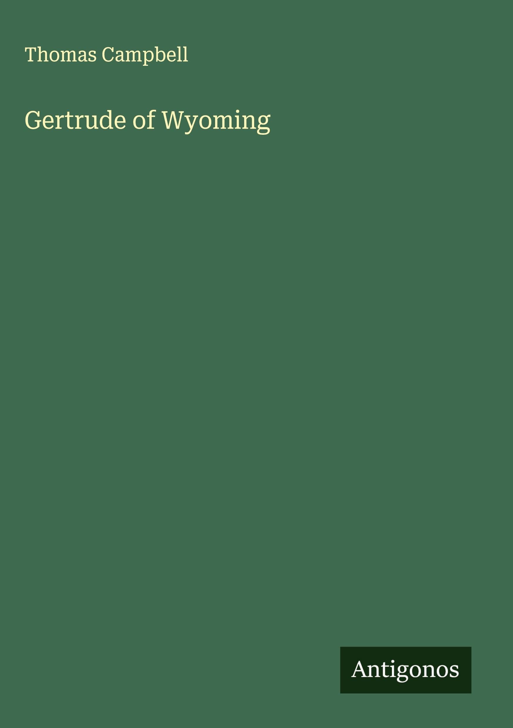 Gertrude of Wyoming Classics