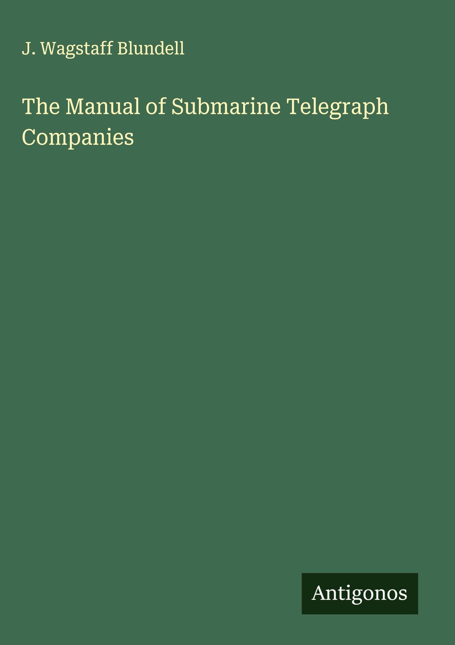 The Manual of Submarine Telegraph Companies Classics