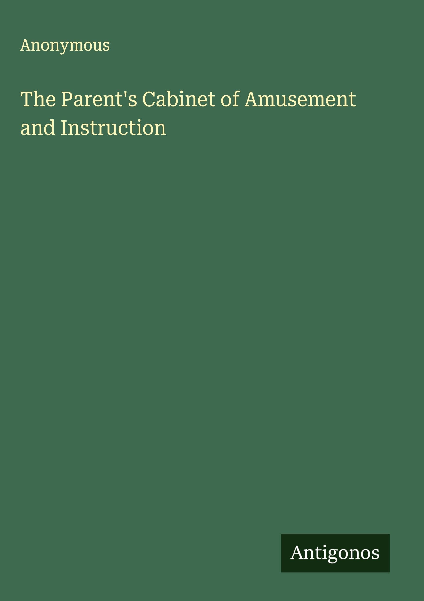 The Parent's Cabinet of Amusement and Instruction Classics