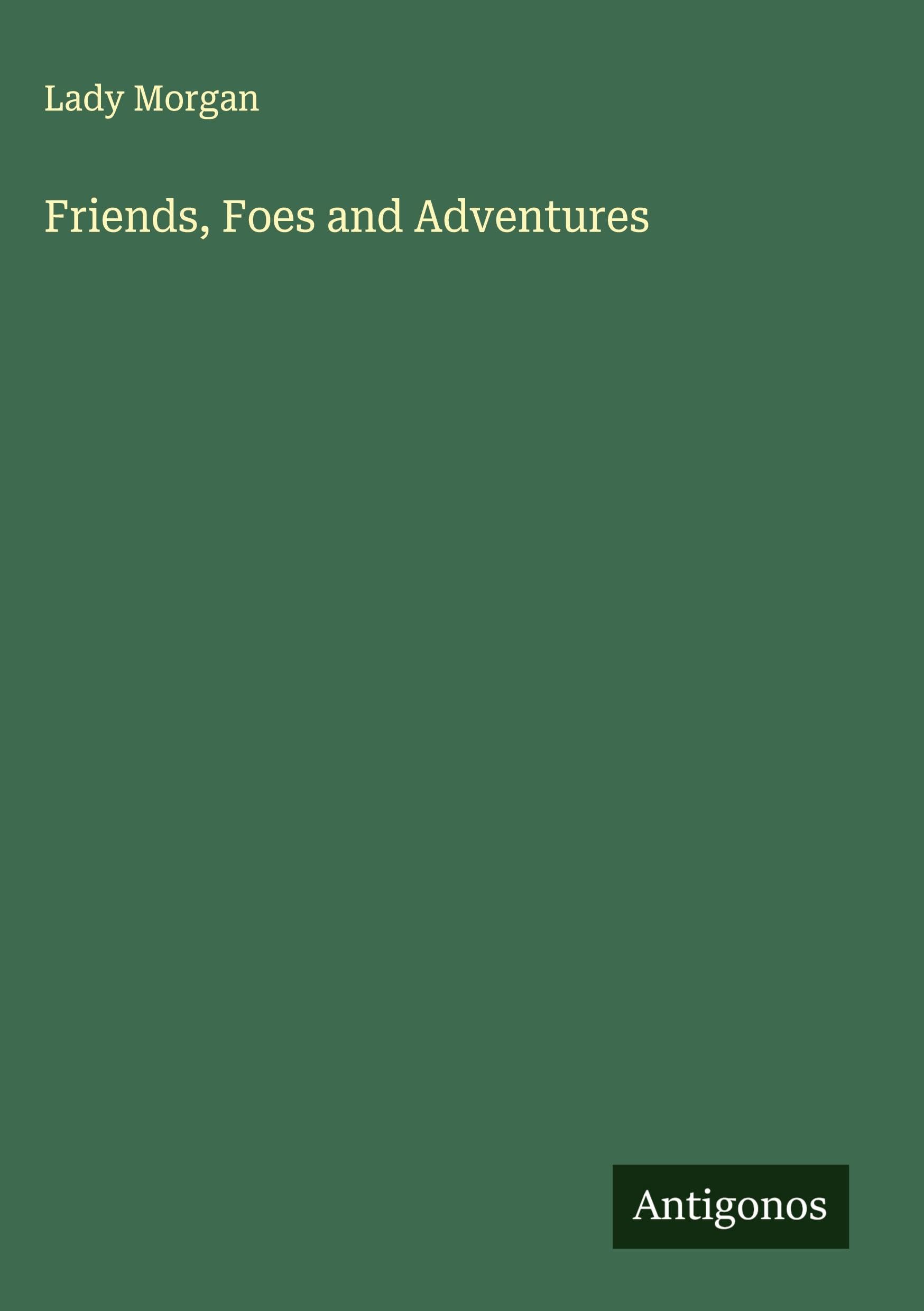 Friends, Foes and Adventures Classics