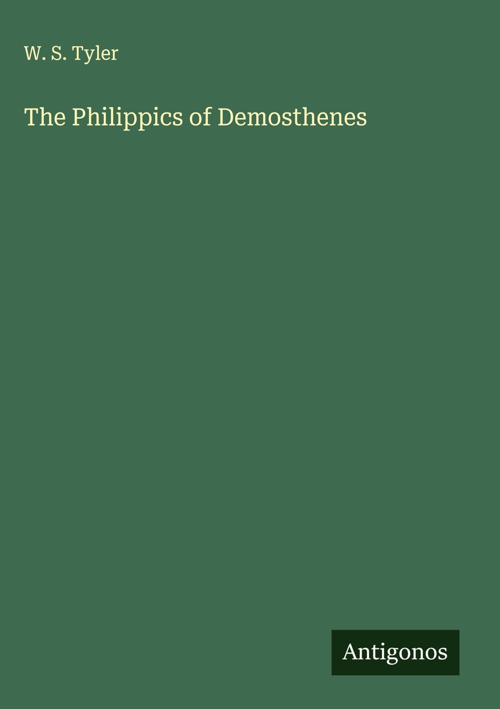 The Philippics of Demosthenes Classics