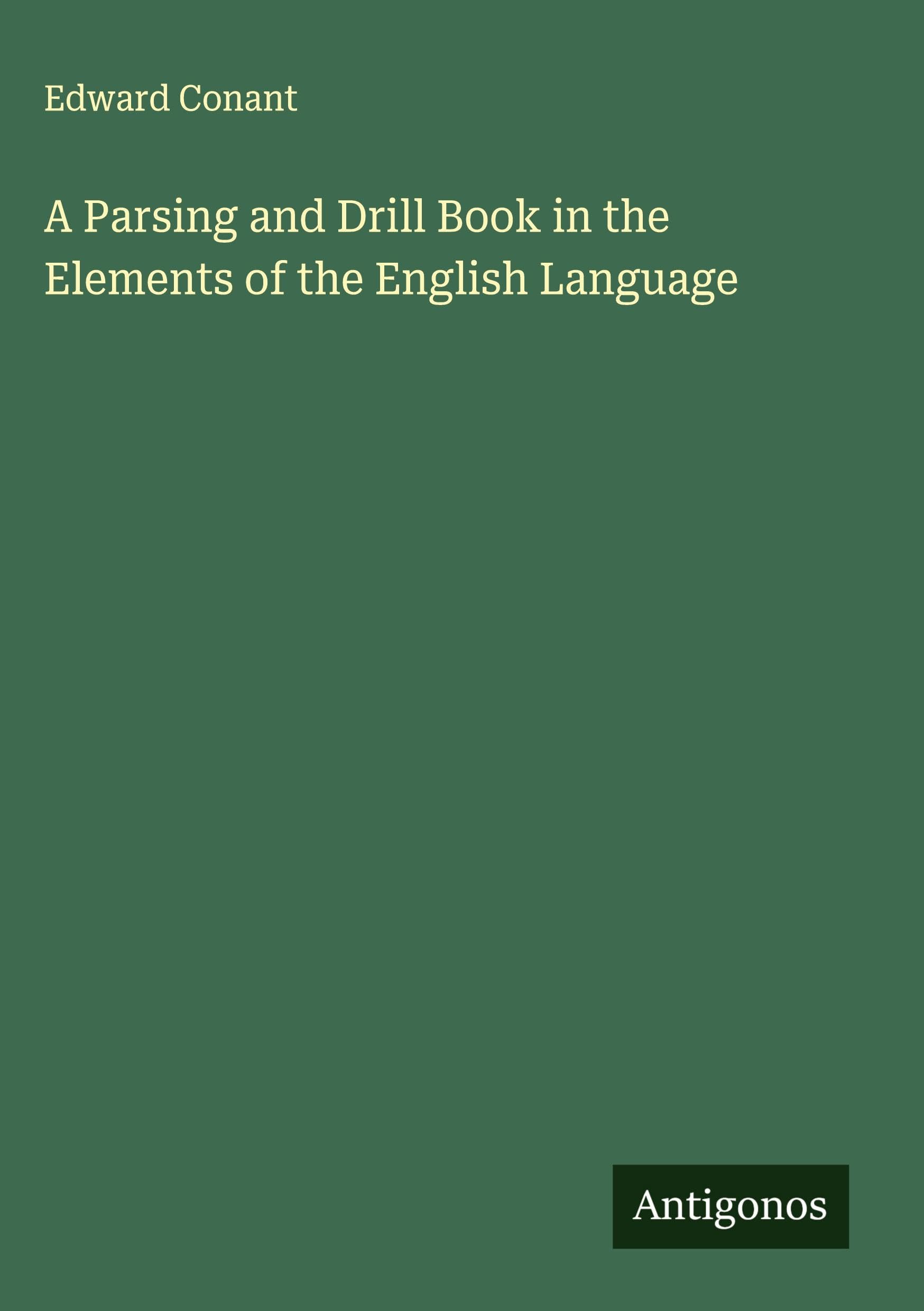 A Parsing and Drill Book in the Elements of the English Language Classics