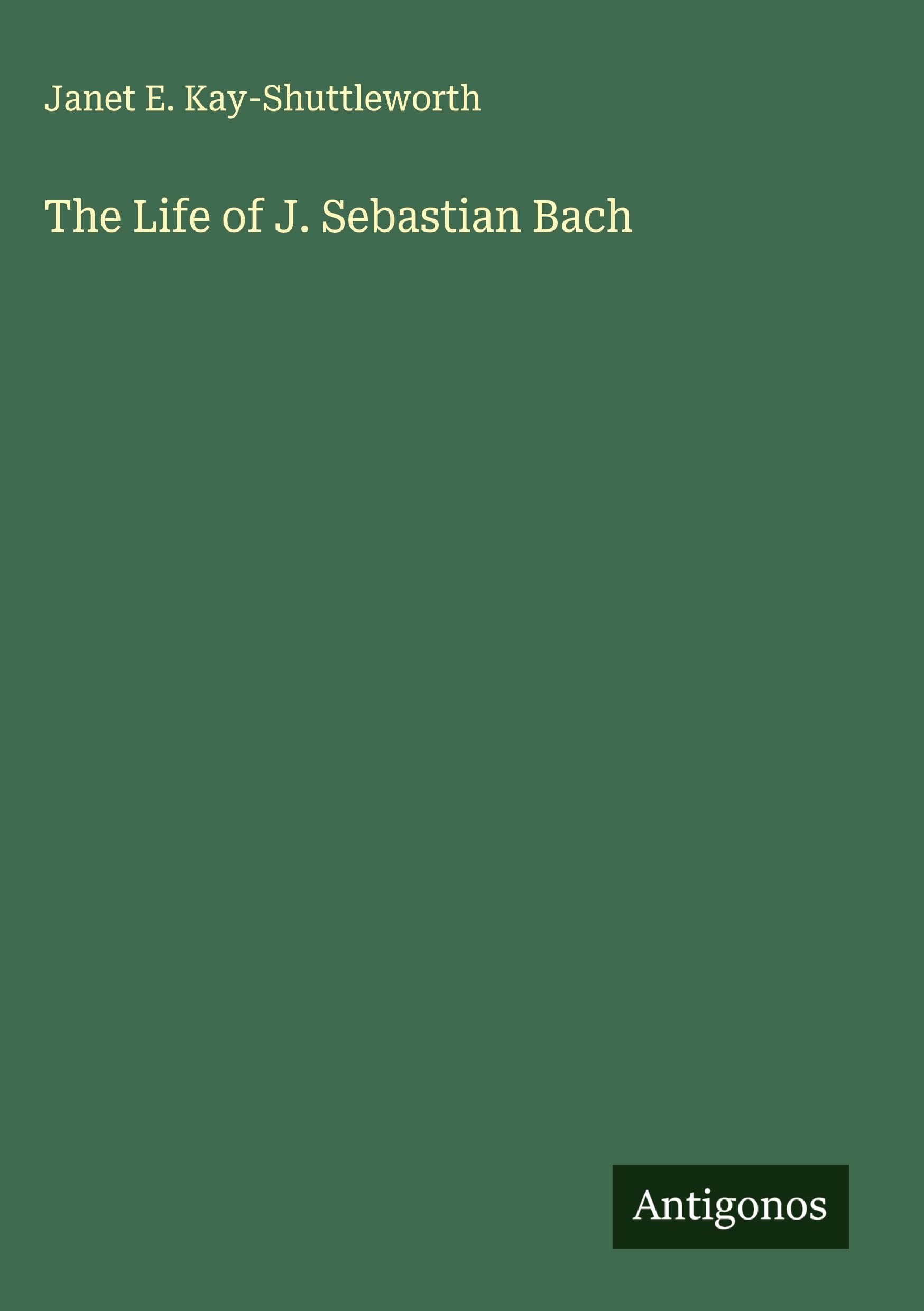 The Life of J. Sebastian Bach Classics