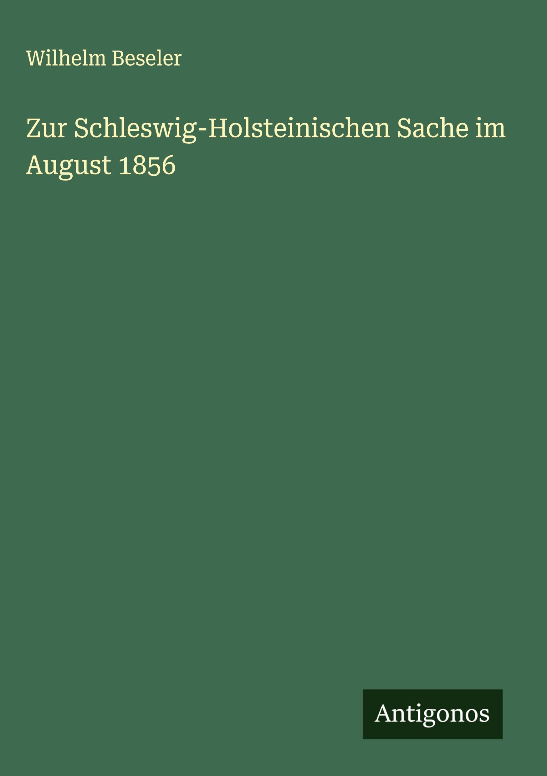 Zur Schleswig-Holsteinischen Sache im August 1856 Classics