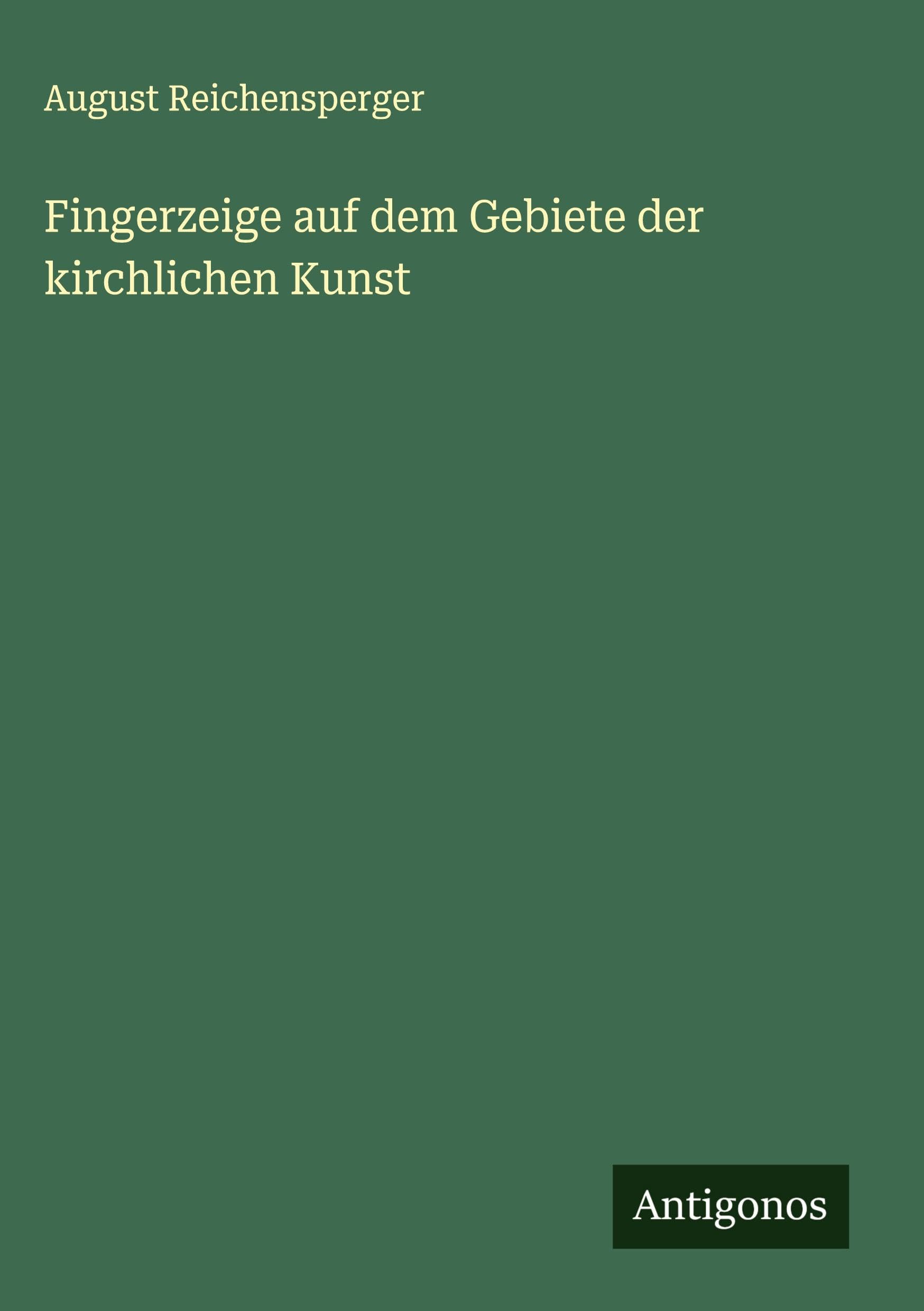 Fingerzeige auf dem Gebiete der kirchlichen Kunst Classics