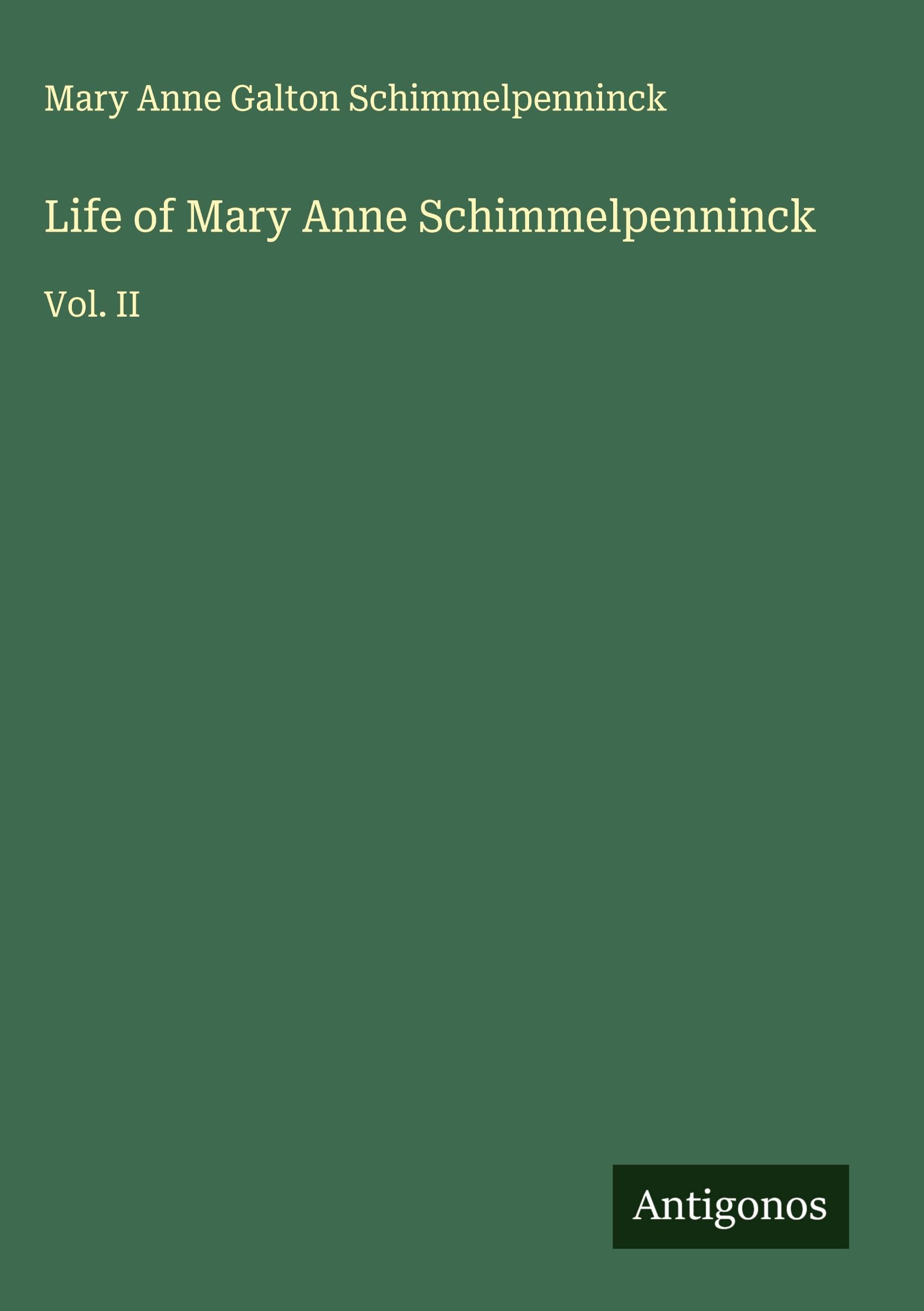 Life of Mary Anne Schimmelpenninck Classics