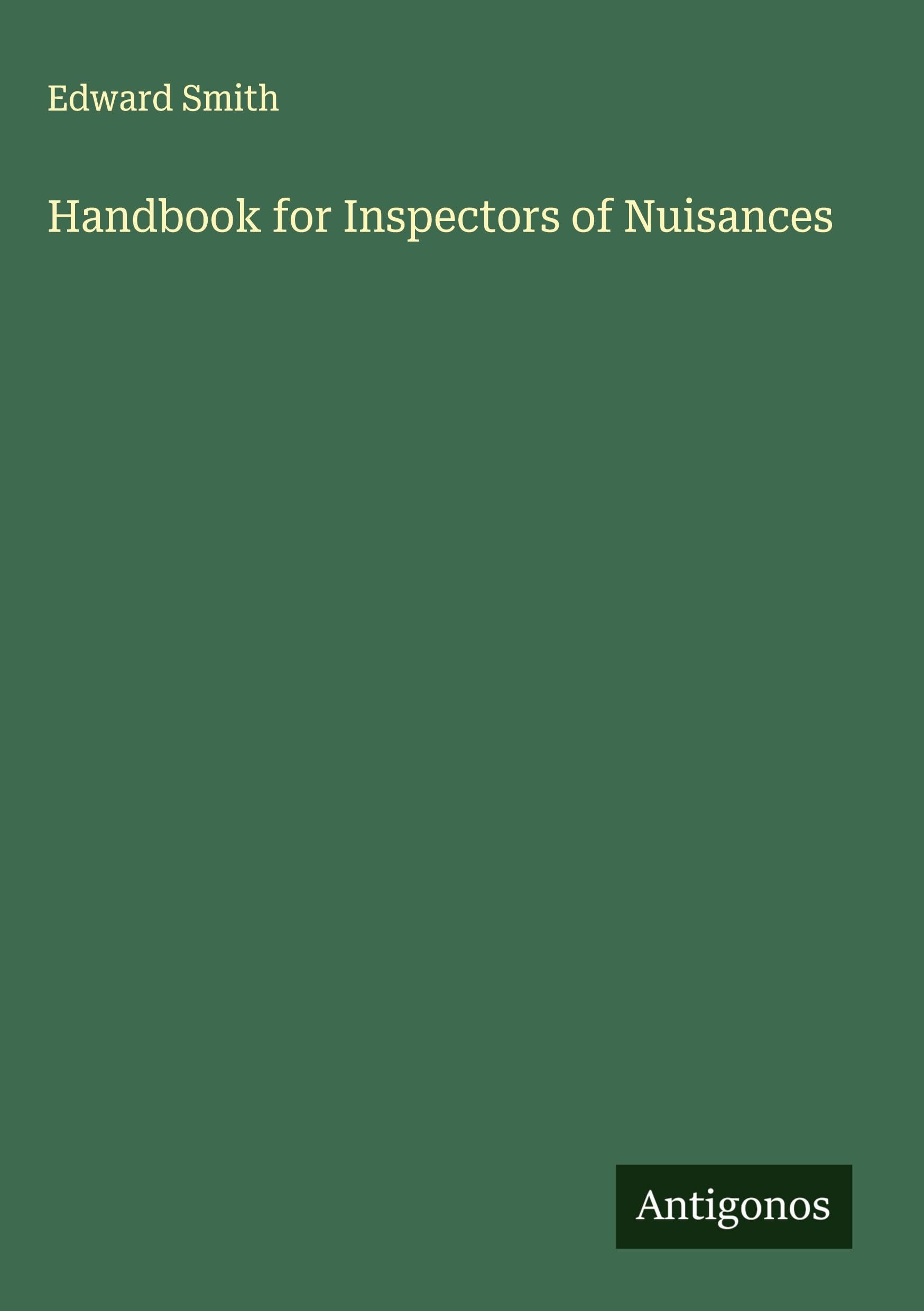 Handbook for Inspectors of Nuisances Classics