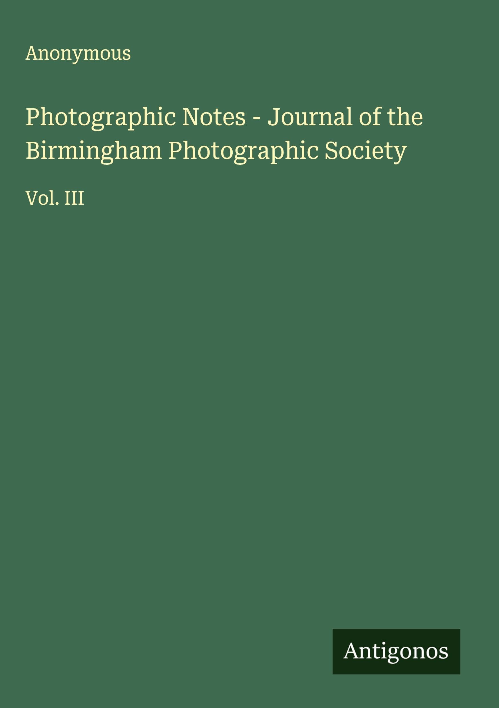 Photographic Notes - Journal of the Birmingham Photographic Society Classics