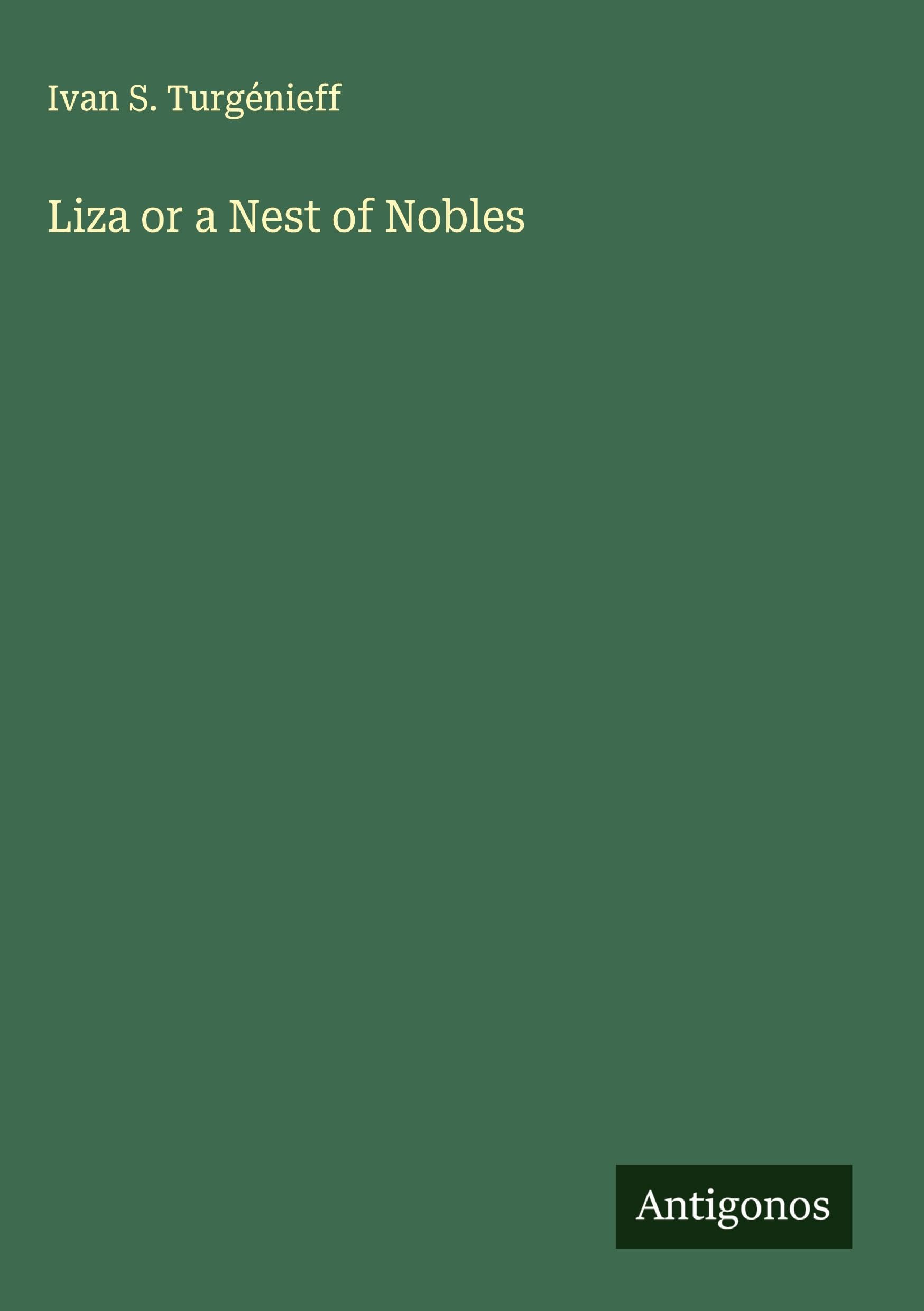 Liza or a Nest of Nobles Classics