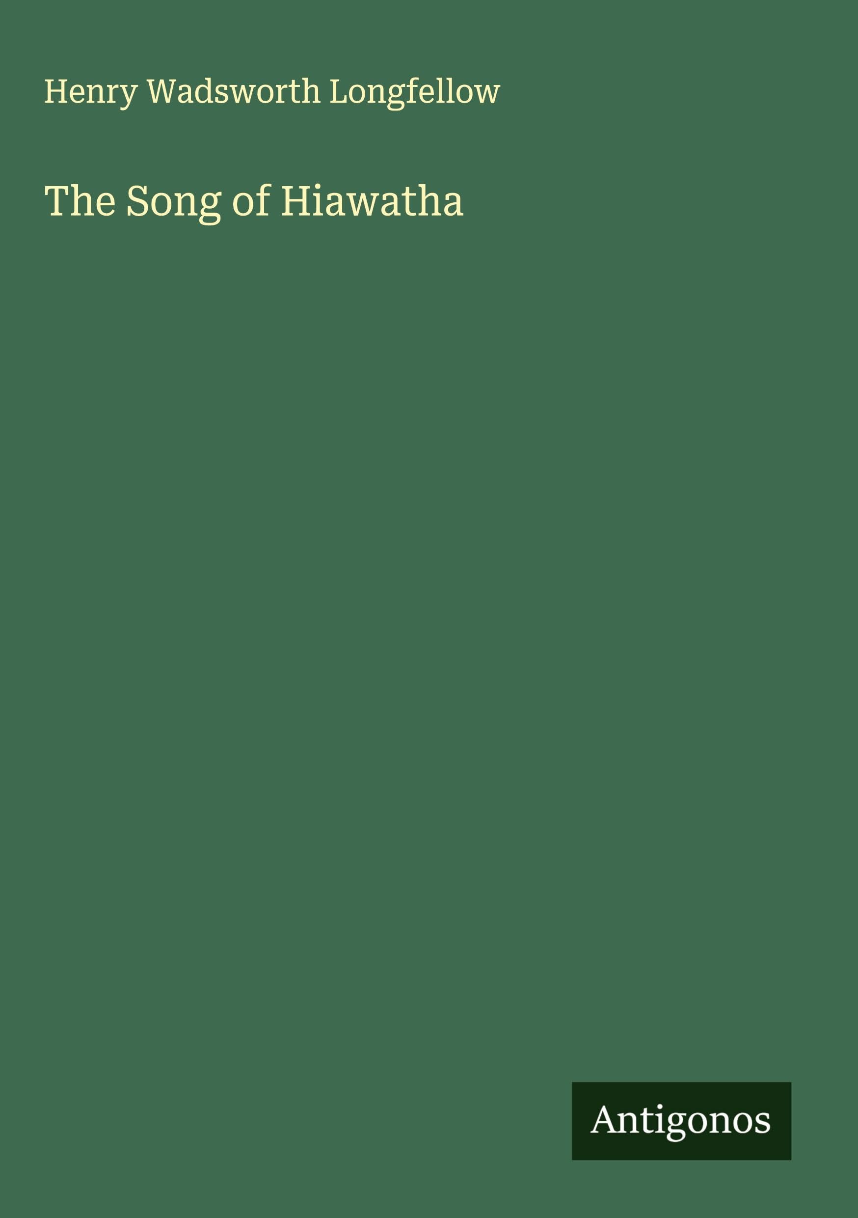 The Song of Hiawatha Classics