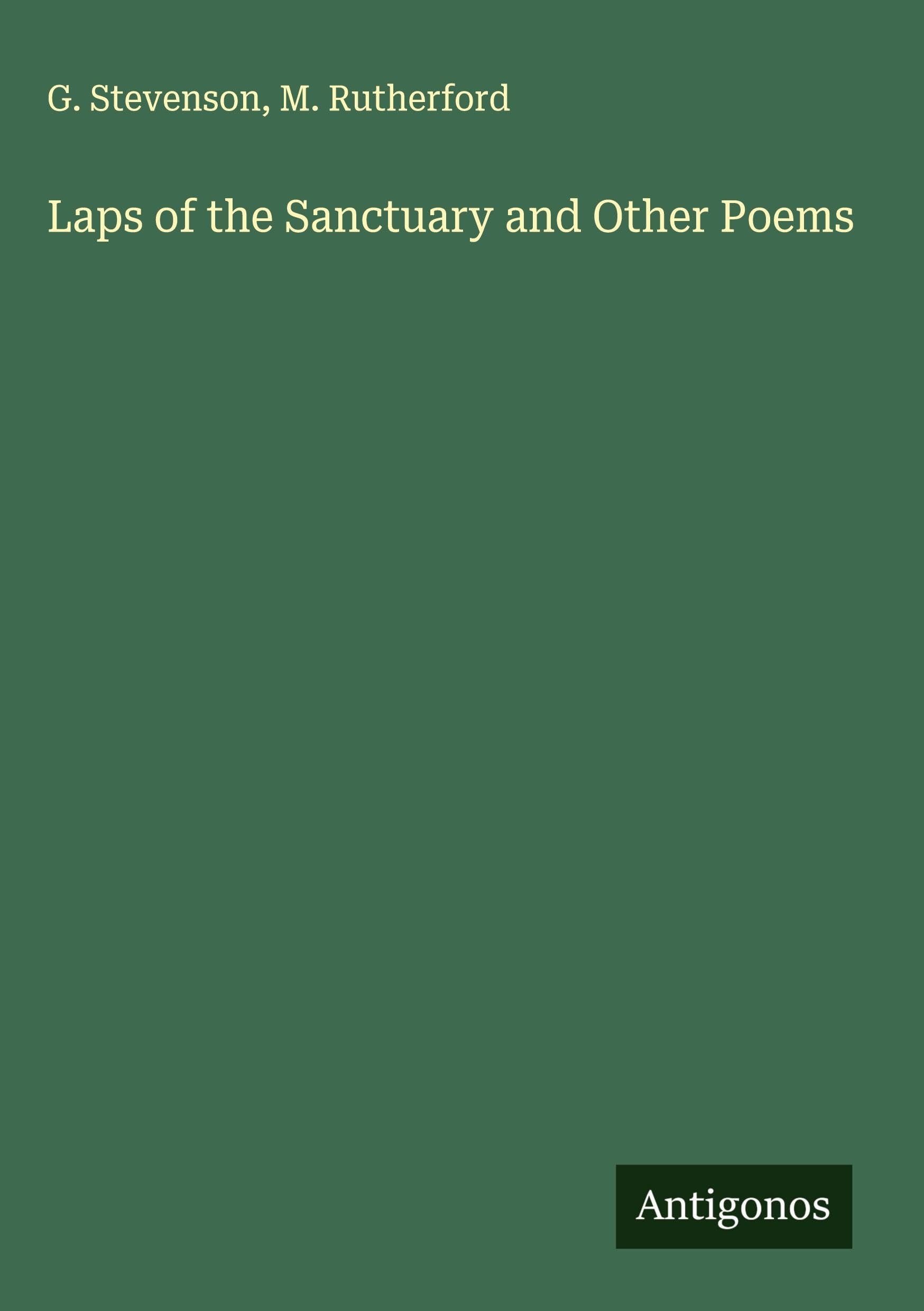 Laps of the Sanctuary and Other Poems Classics