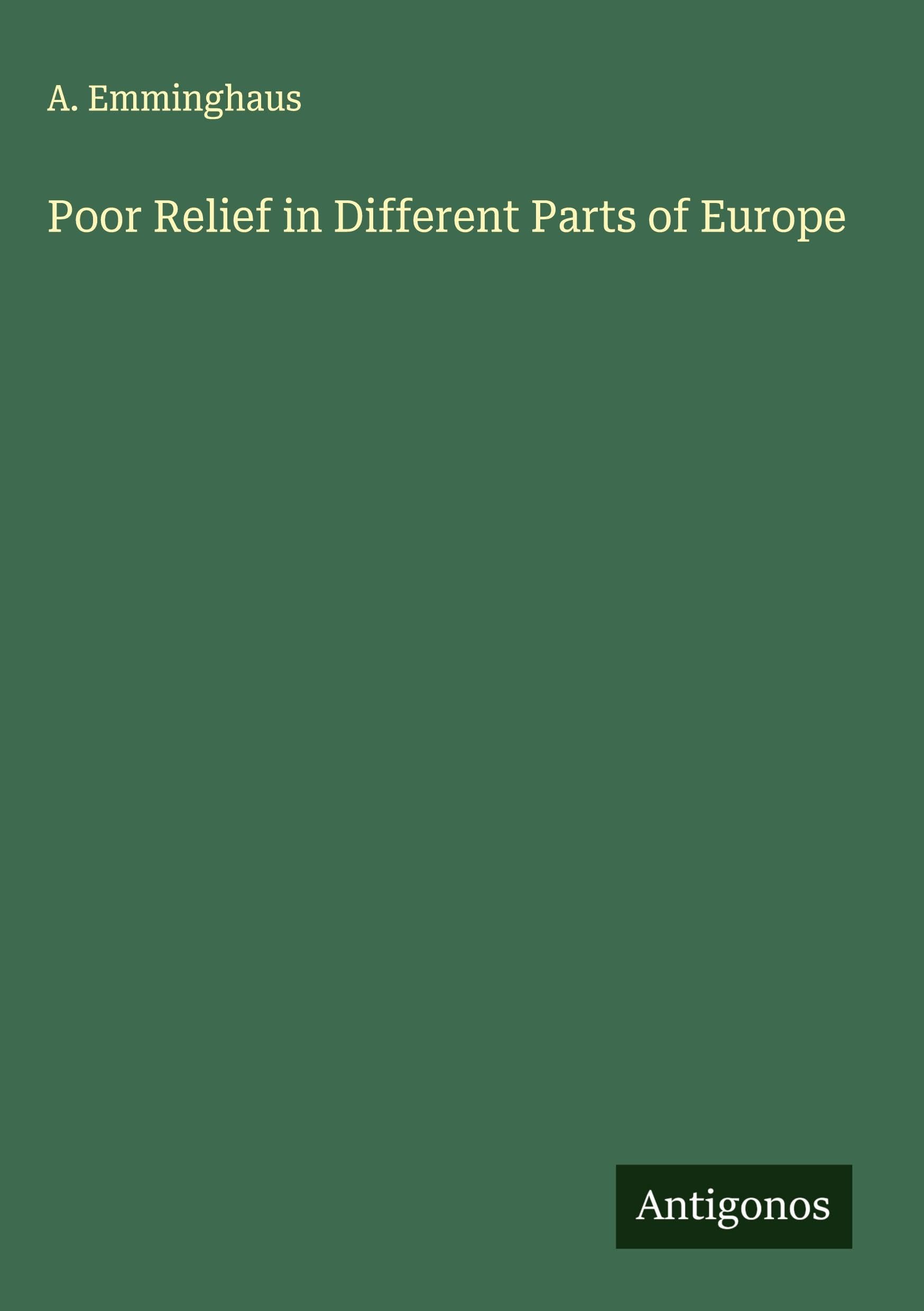 Poor Relief in Different Parts of Europe Classics