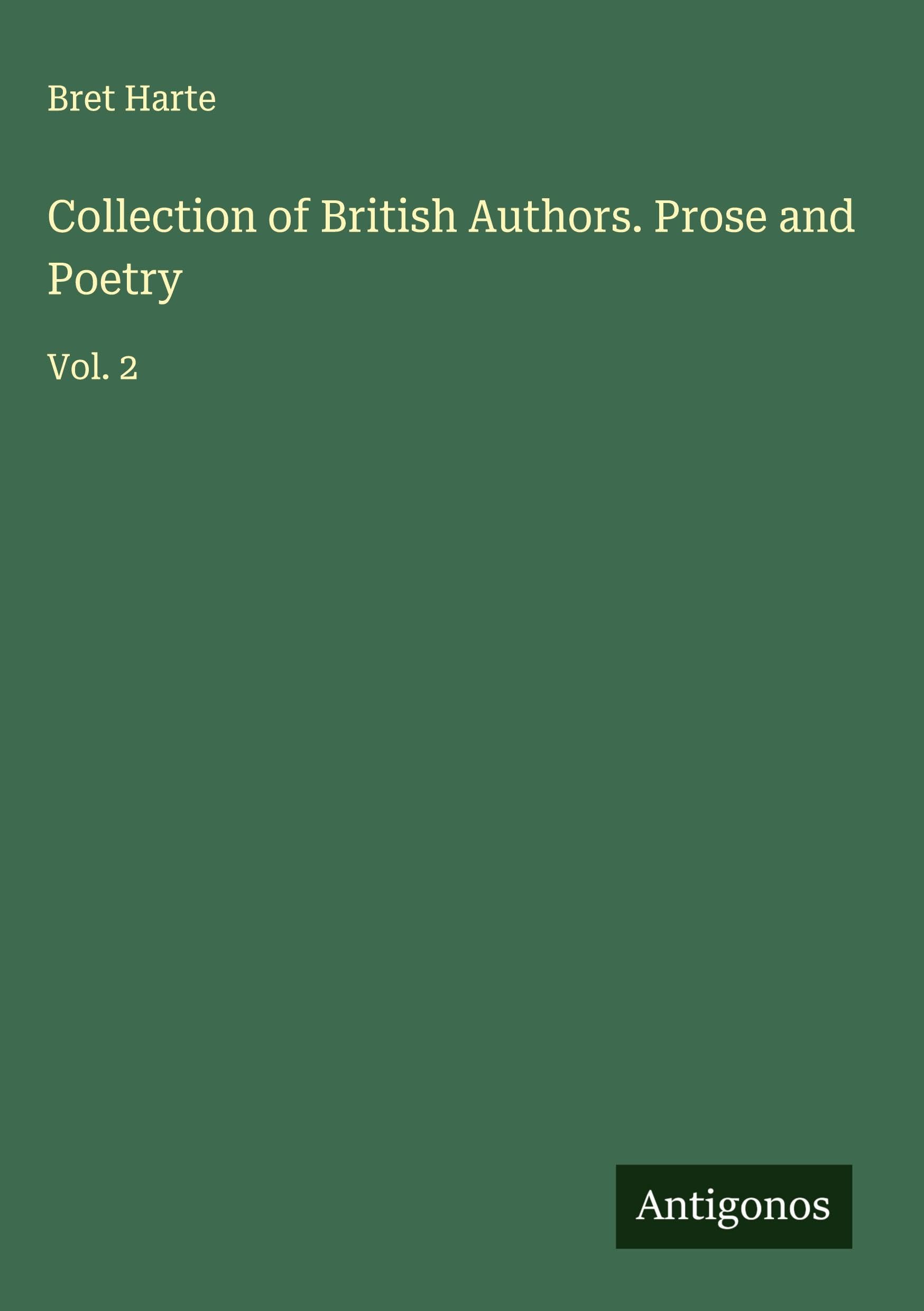 Collection of British Authors. Prose and Poetry Classics