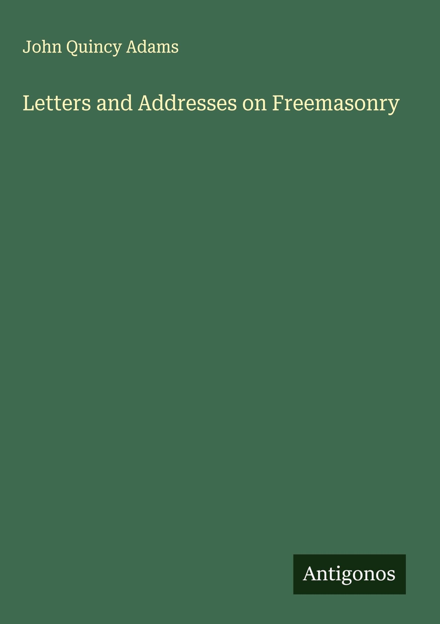 Letters and Addresses on Freemasonry Classics