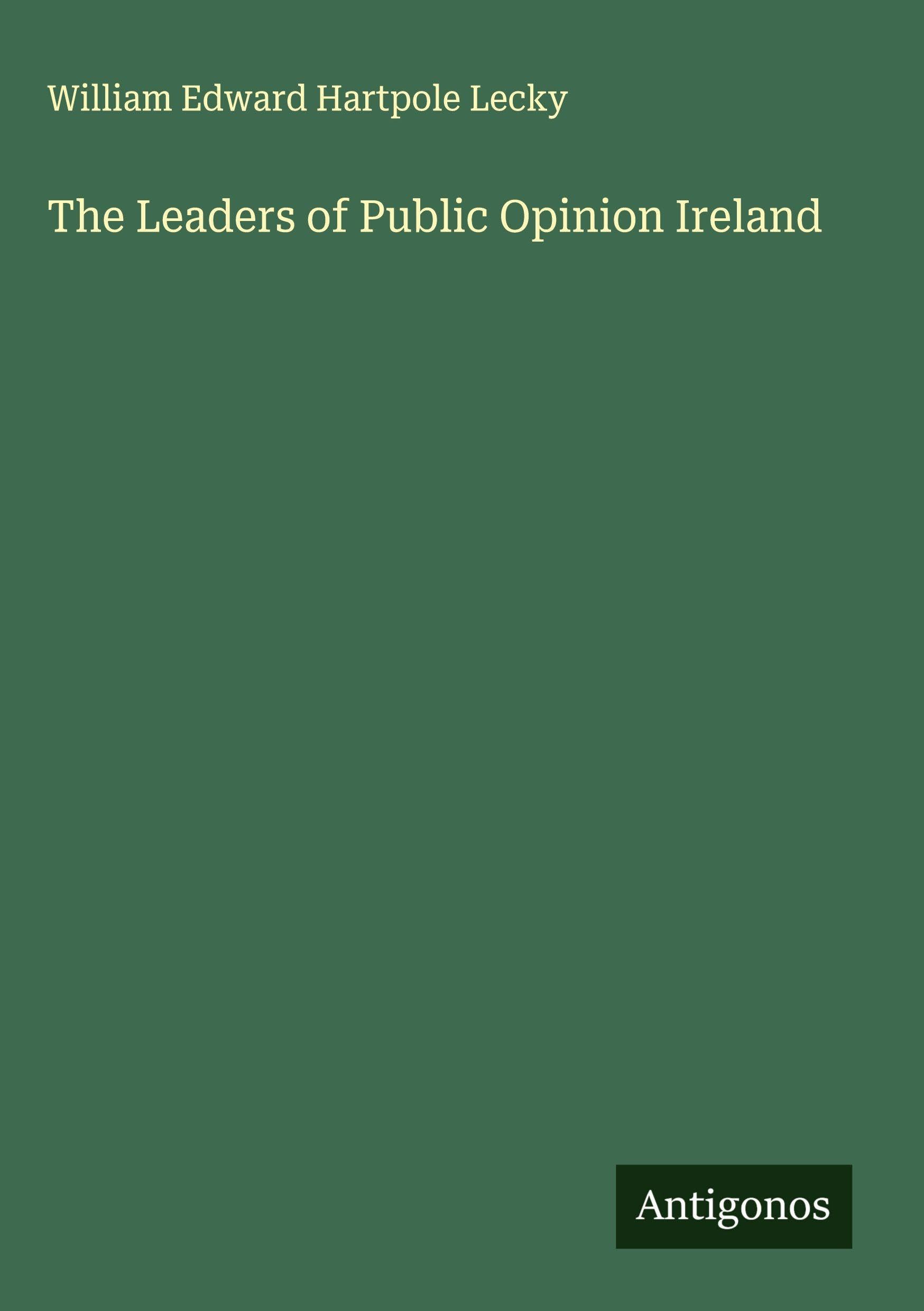 The Leaders of Public Opinion Ireland Classics