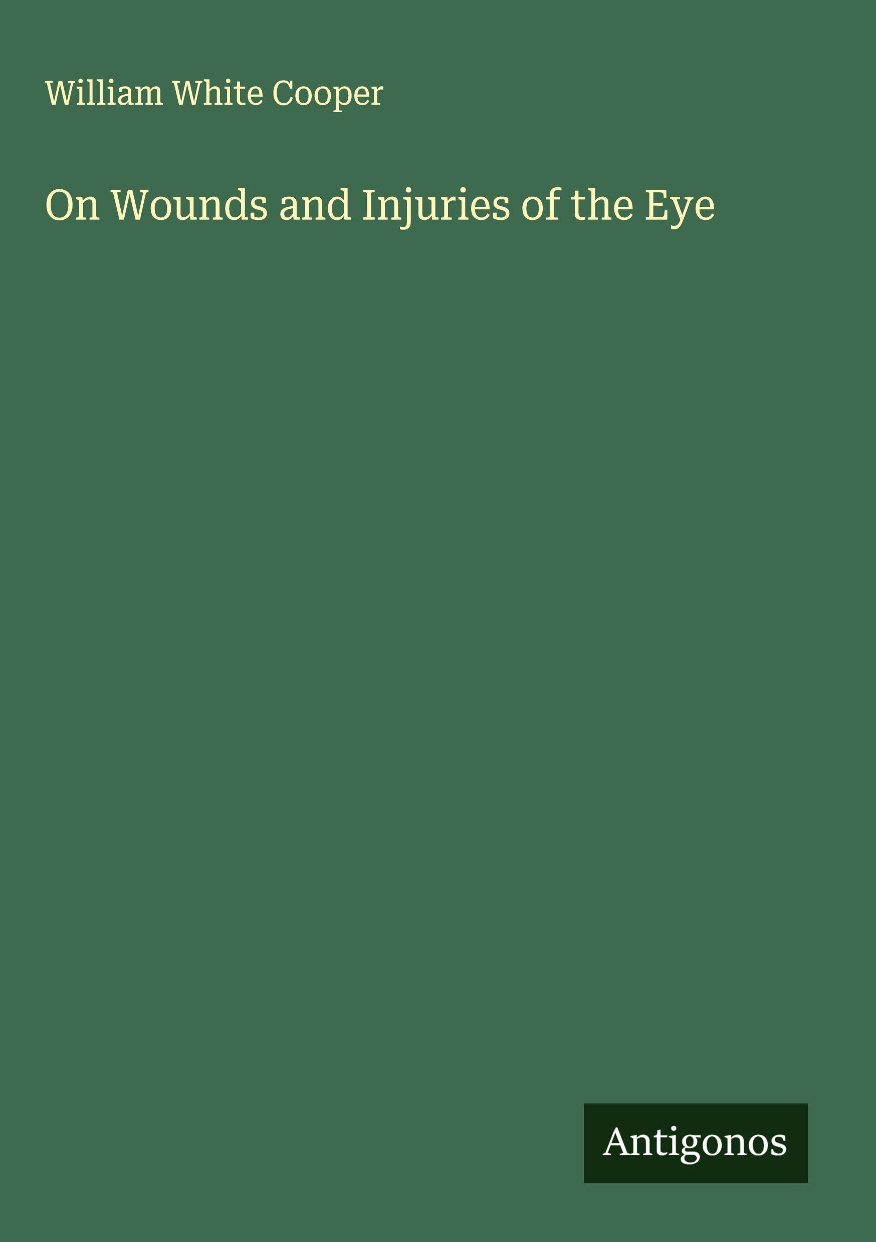 On Wounds and Injuries of the Eye Classics