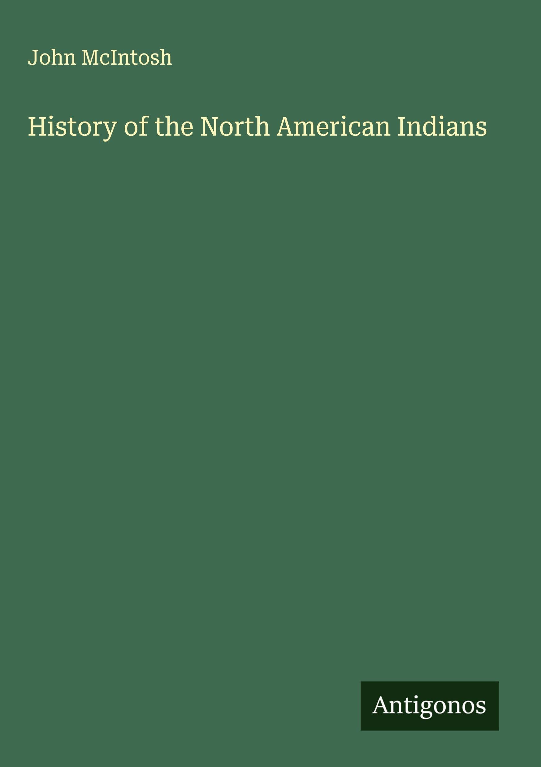 History of the North American Indians Classics