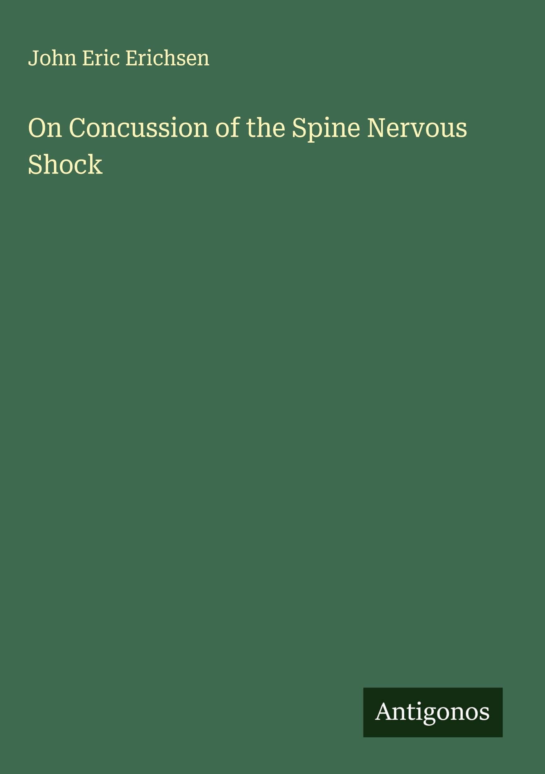 On Concussion of the Spine Nervous Shock Classics