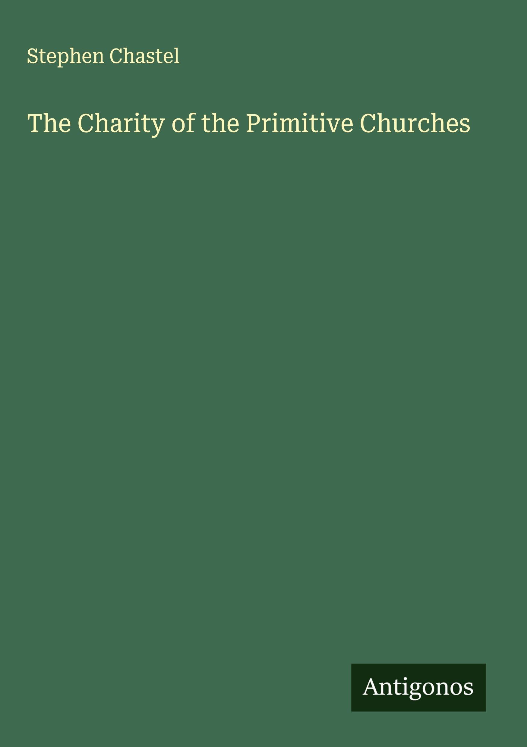 The Charity of the Primitive Churches Classics