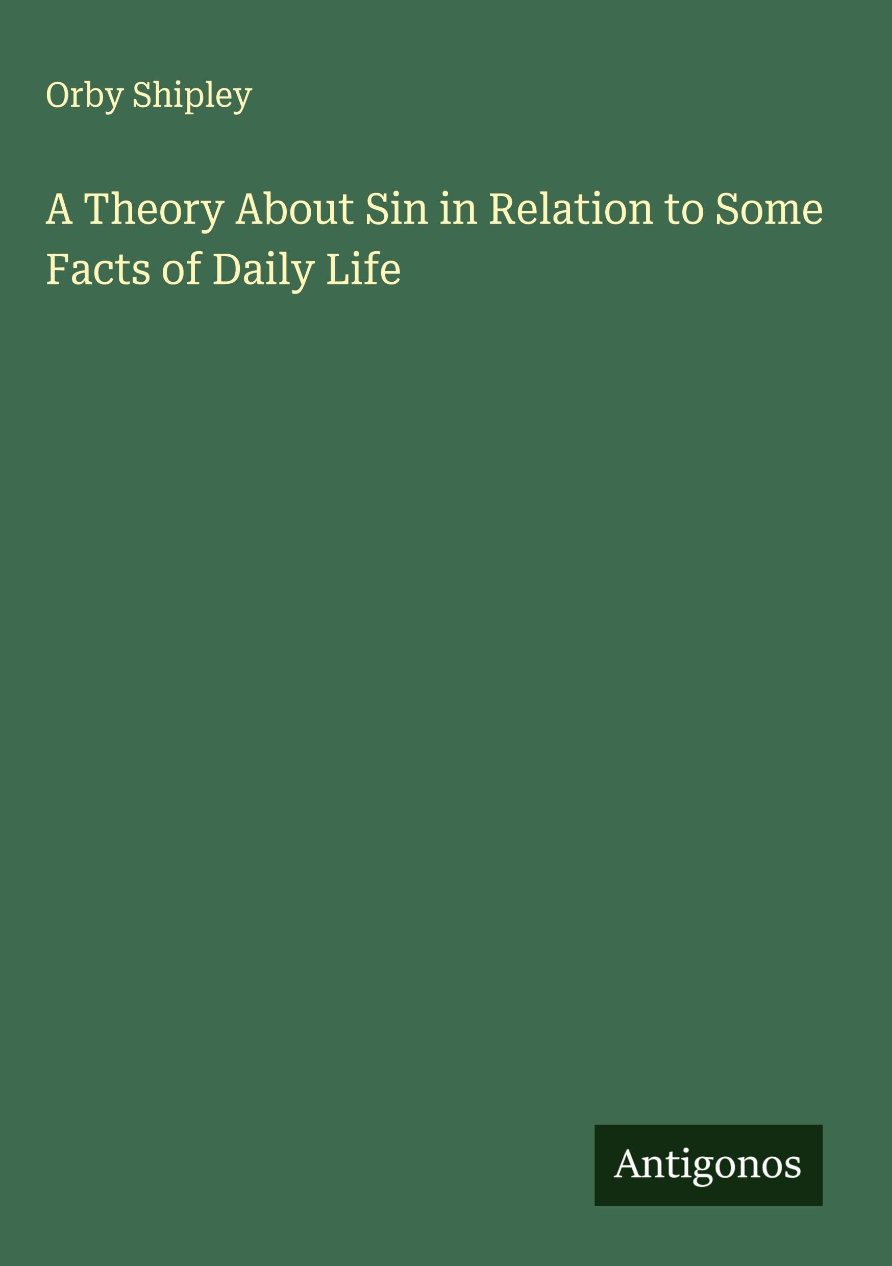 A Theory About Sin in Relation to Some Facts of Daily Life Classics