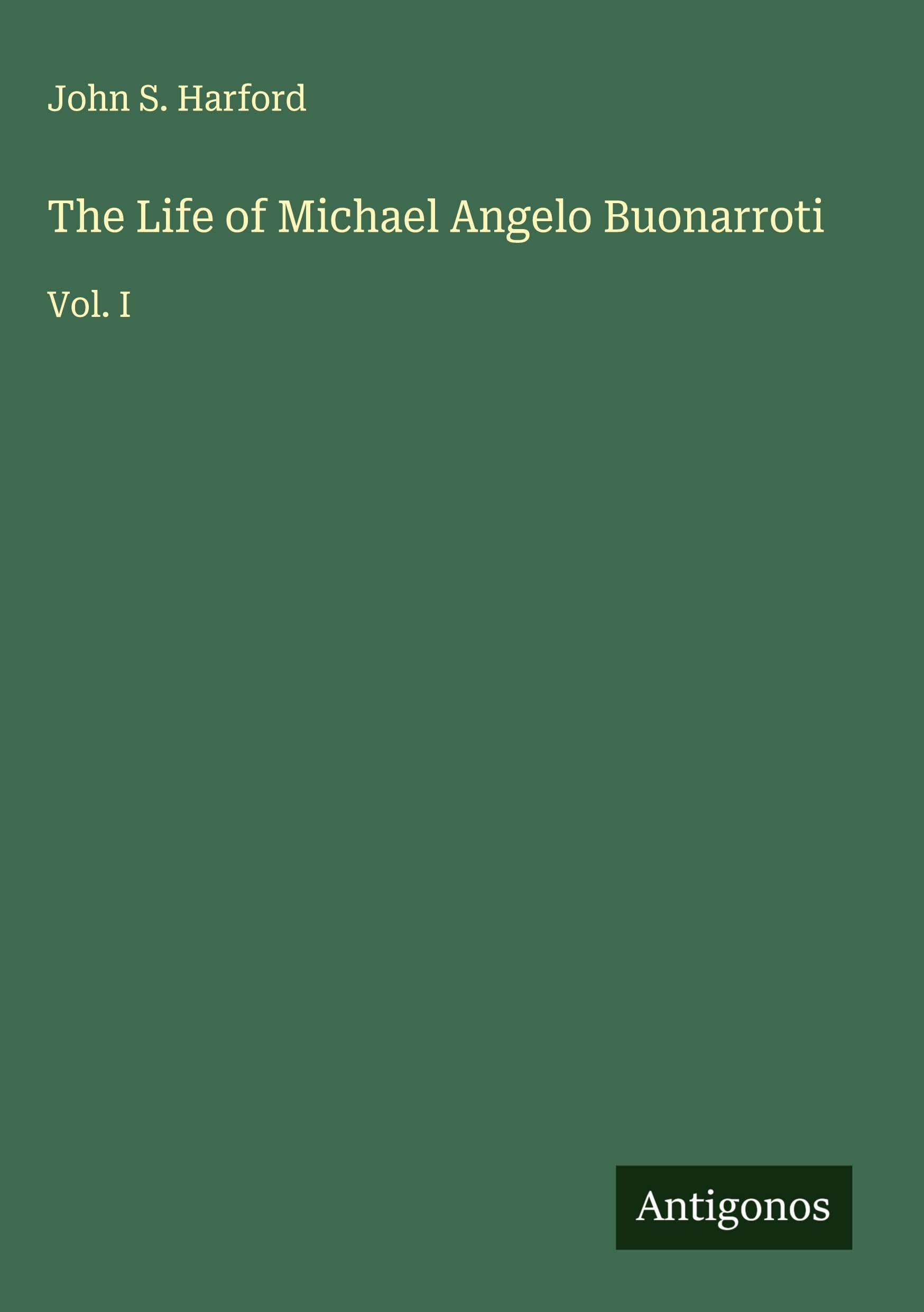 The Life of Michael Angelo Buonarroti Classics