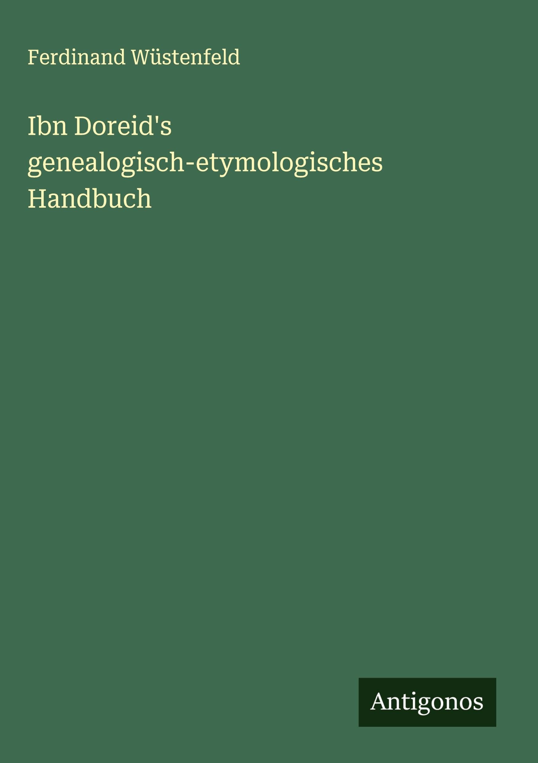 Ibn Doreid's genealogisch-etymologisches Handbuch Classics