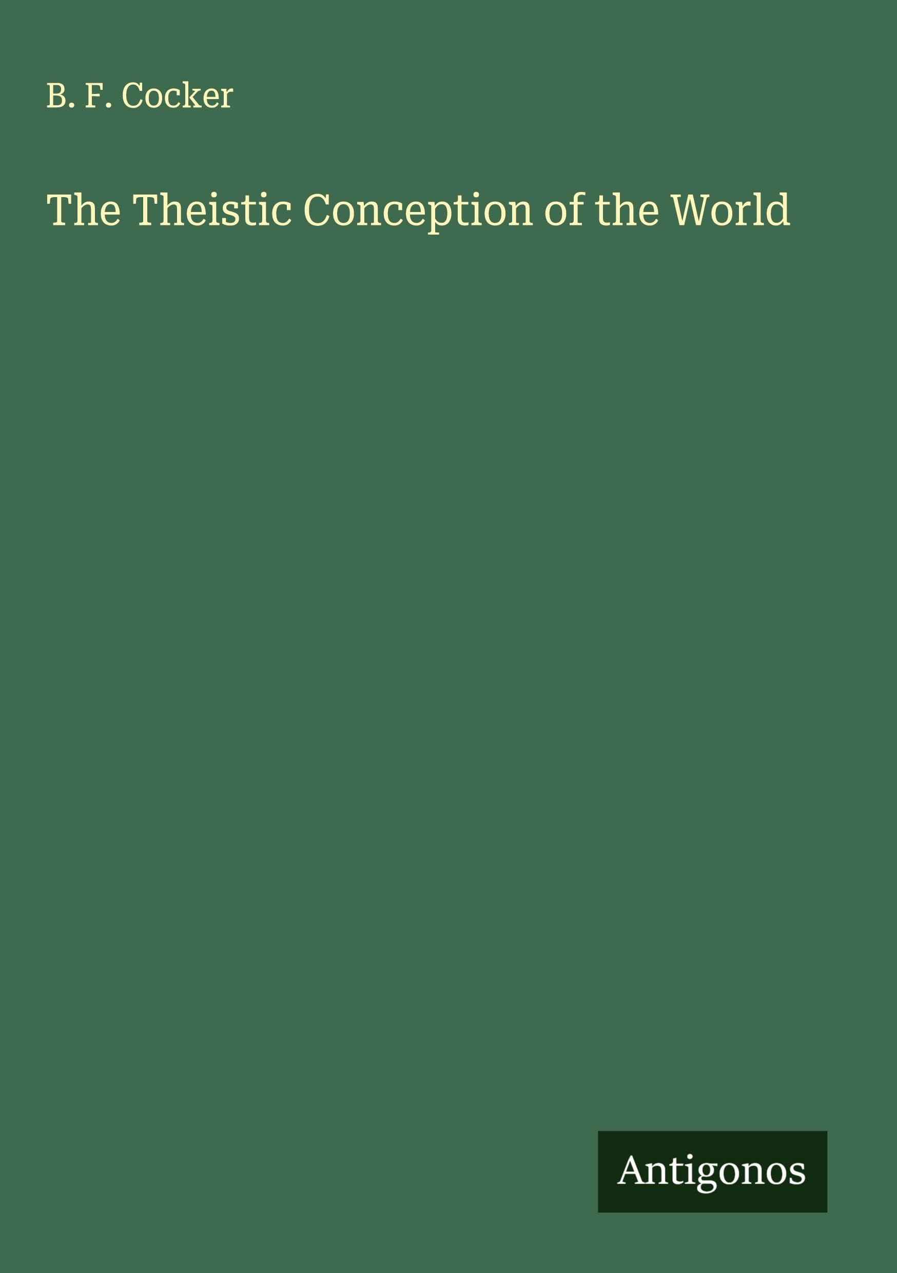 The Theistic Conception of the World Classics