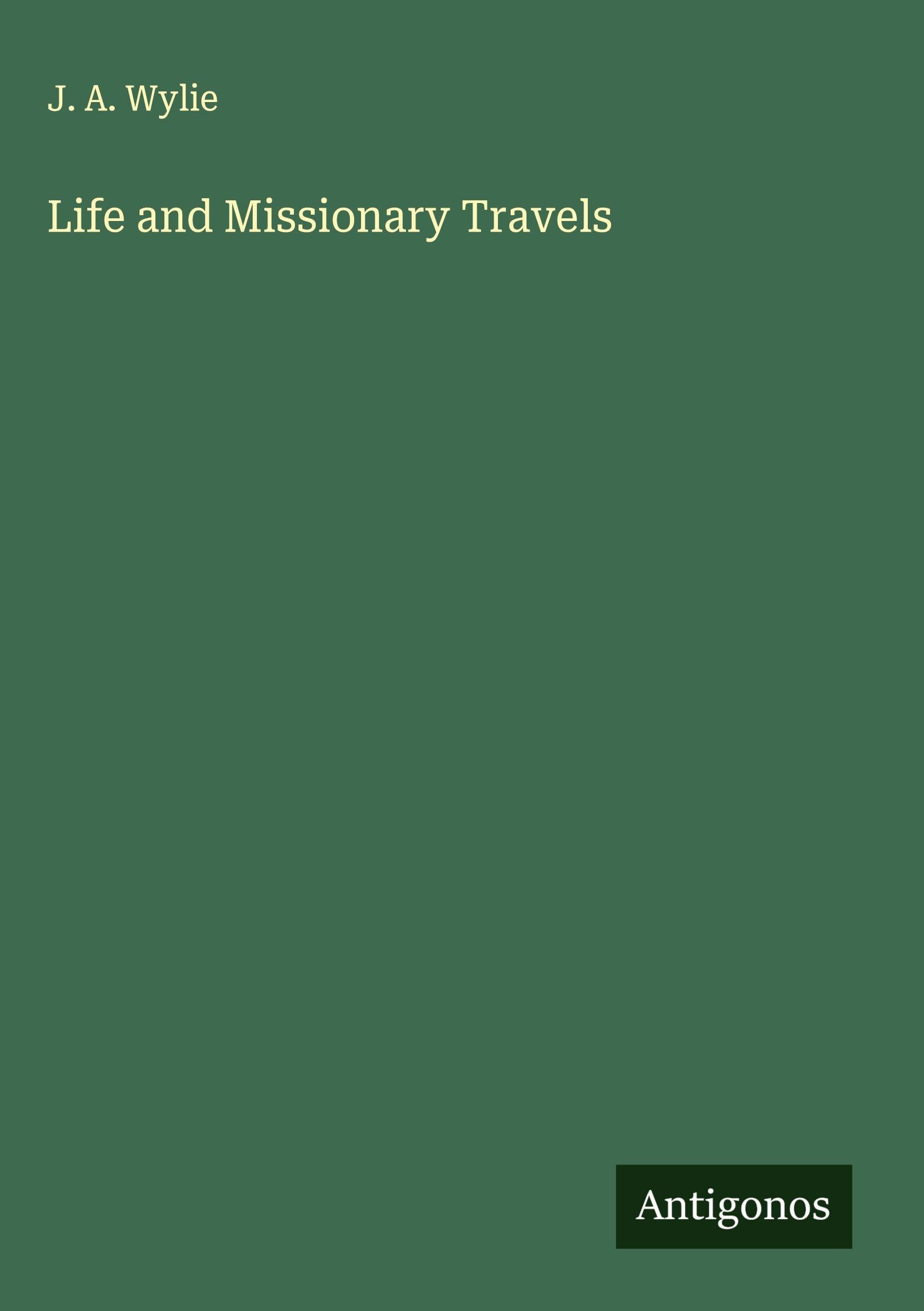 Life and Missionary Travels Classics