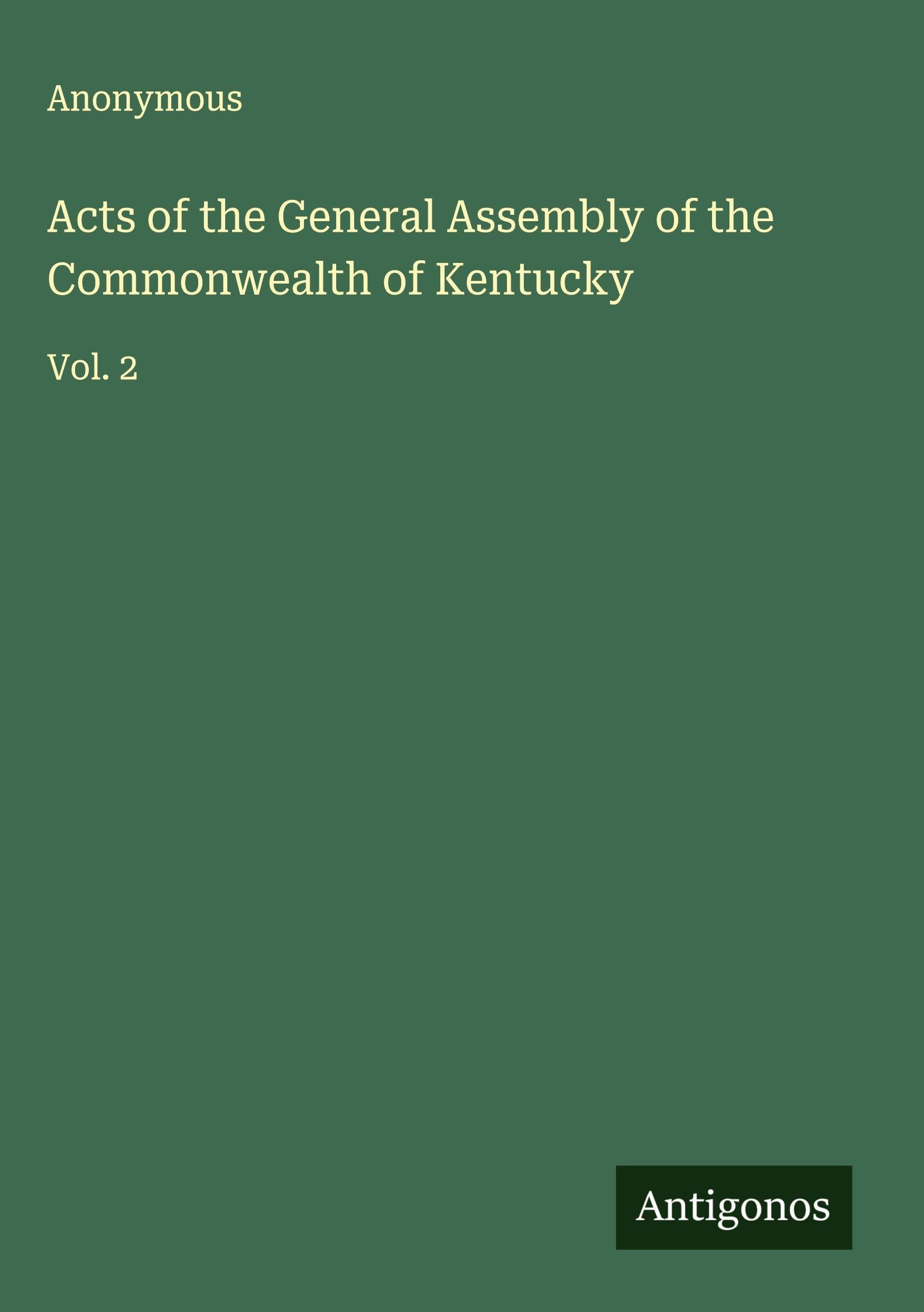 Acts of the General Assembly of the Commonwealth of Kentucky Classics