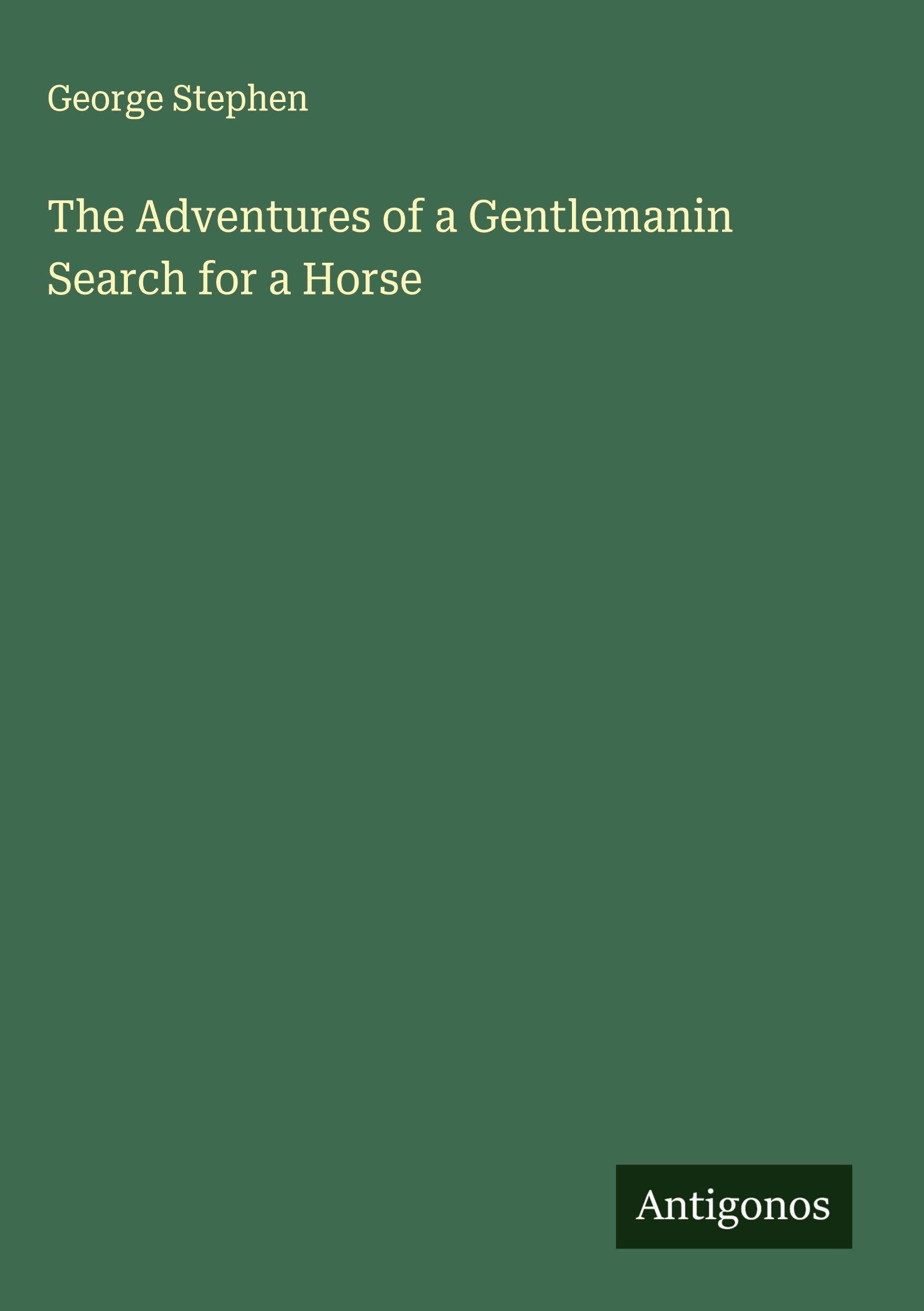 The Adventures of a Gentlemanin Search for a Horse Classics