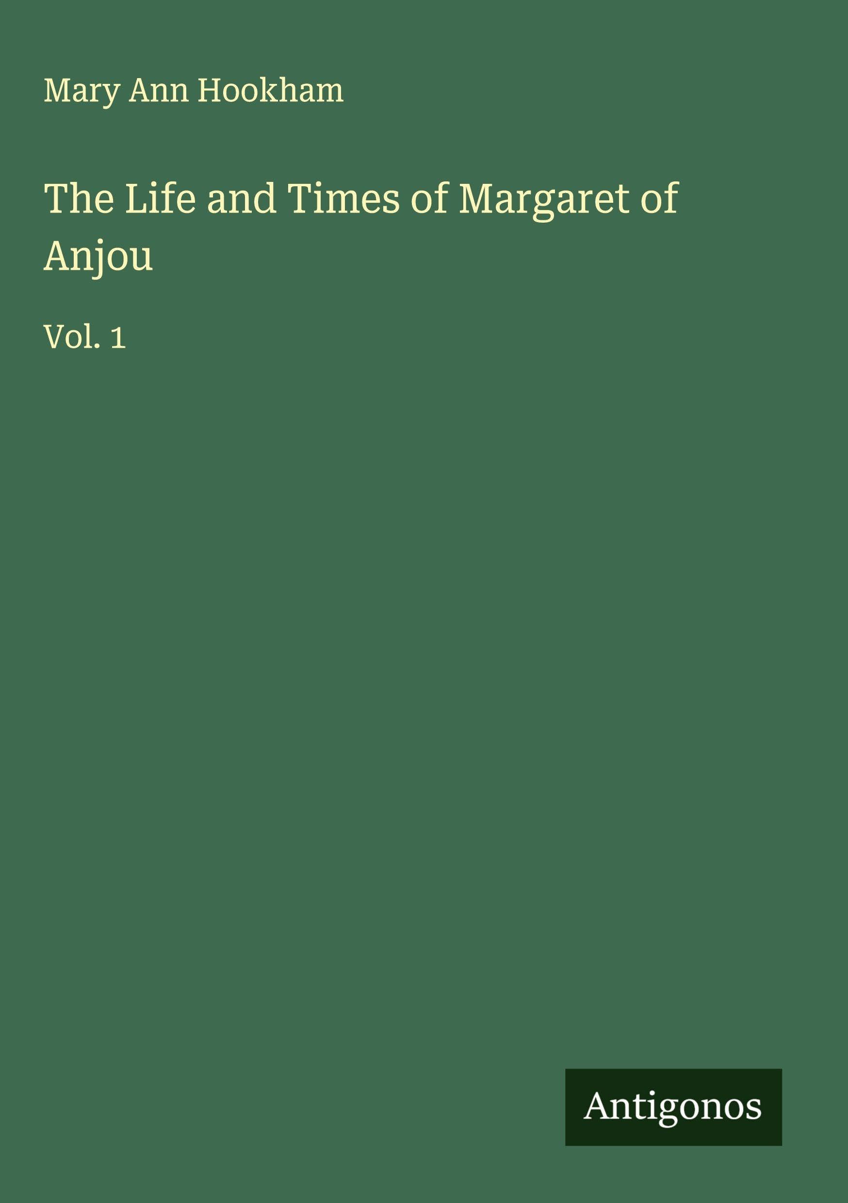 The Life and Times of Margaret of Anjou Classics