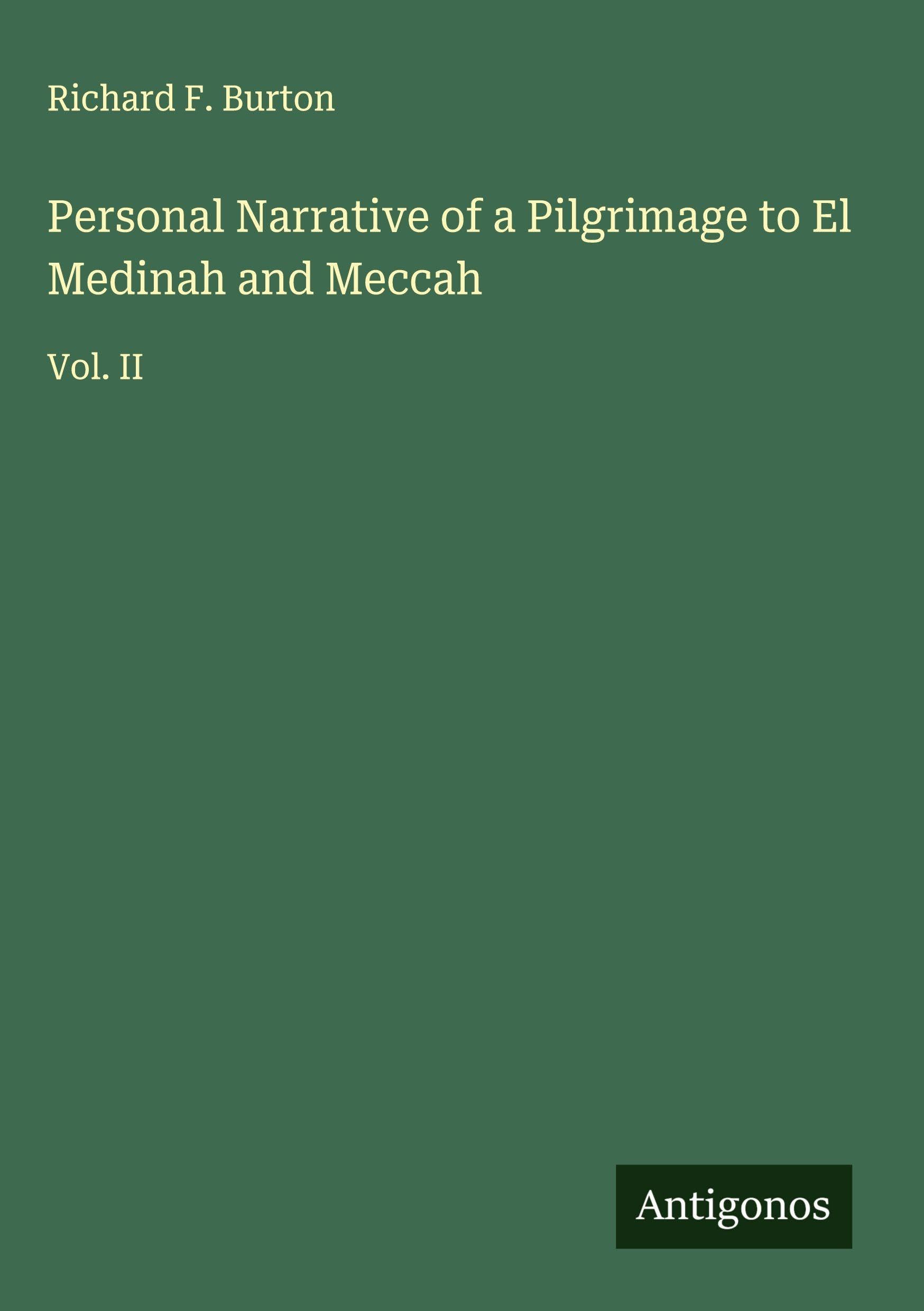 Personal Narrative of a Pilgrimage to El Medinah and Meccah Classics