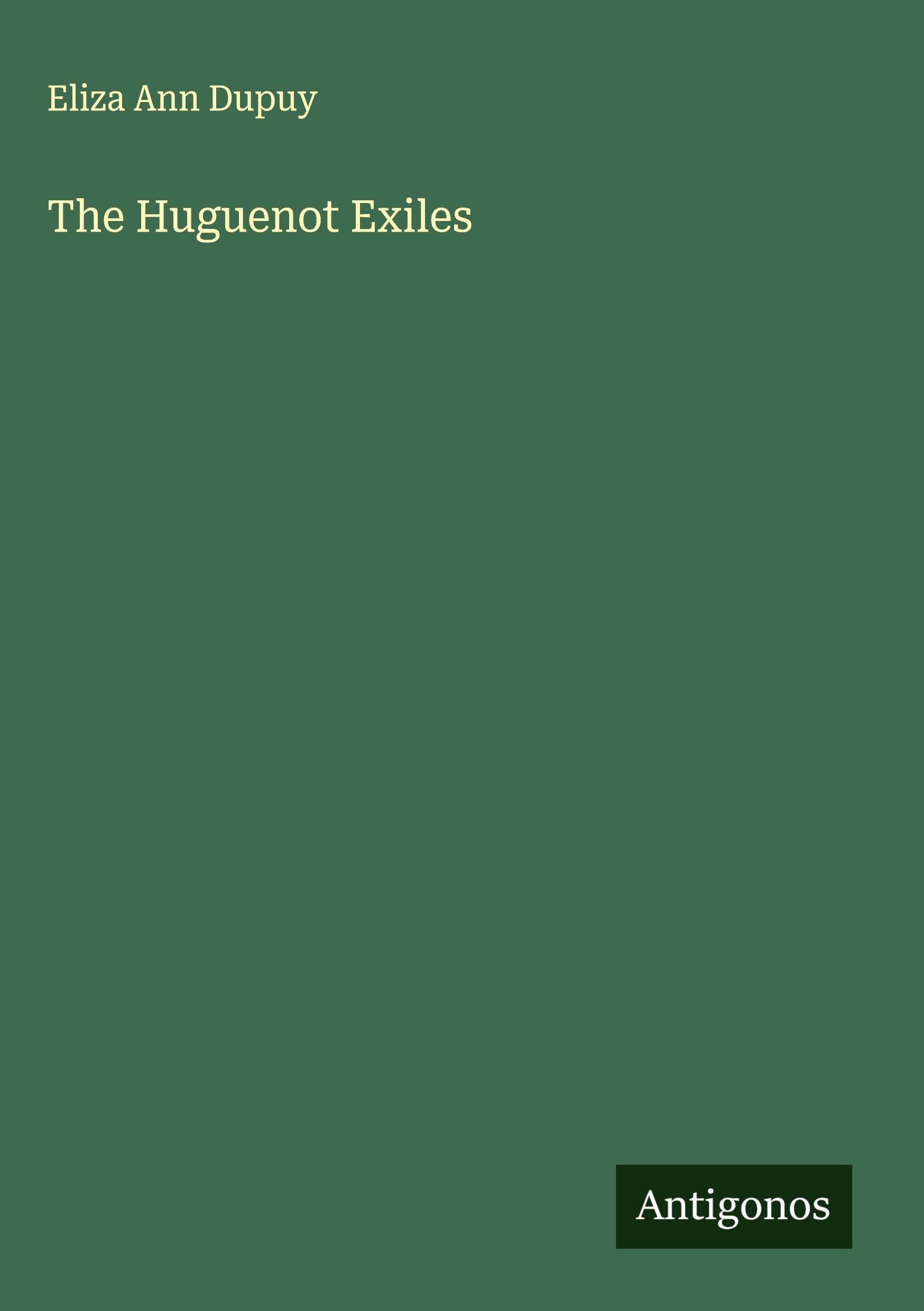 The Huguenot Exiles Classics