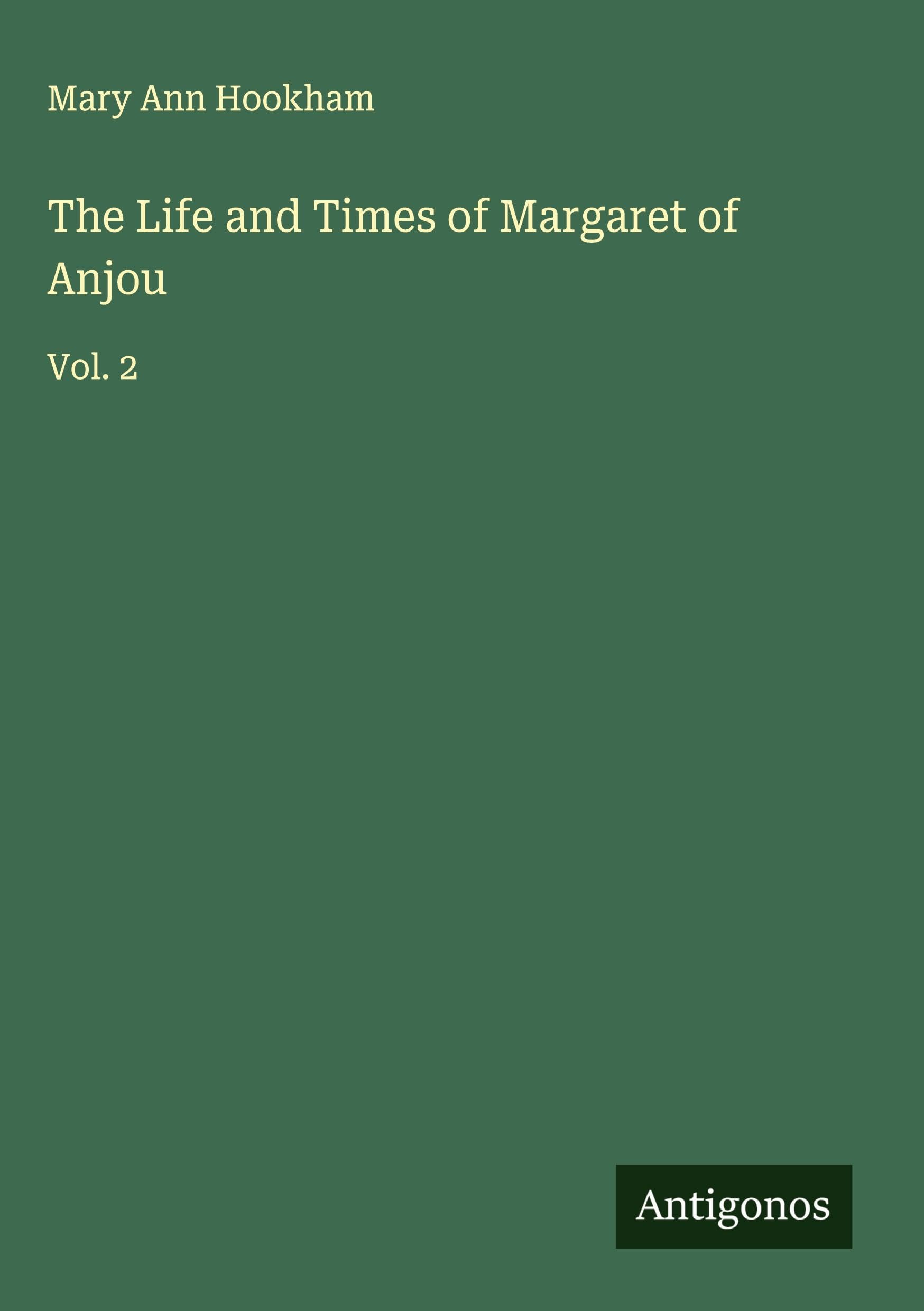 The Life and Times of Margaret of Anjou Classics