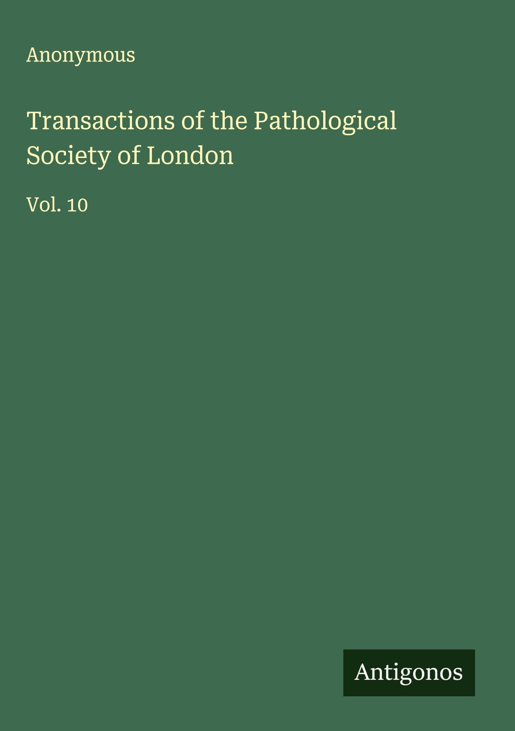 Transactions of the Pathological Society of London Classics