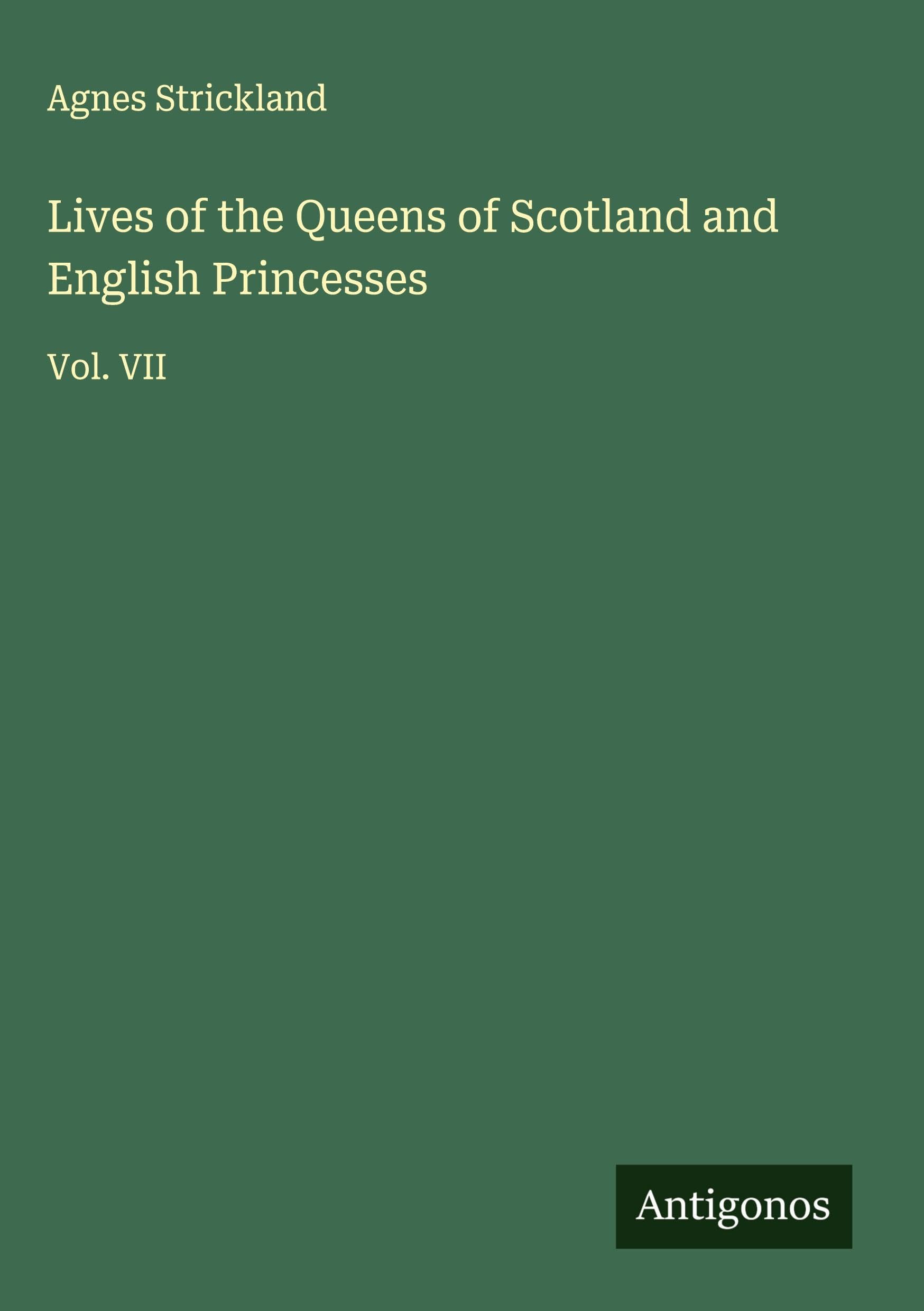 Lives of the Queens of Scotland and English Princesses Classics