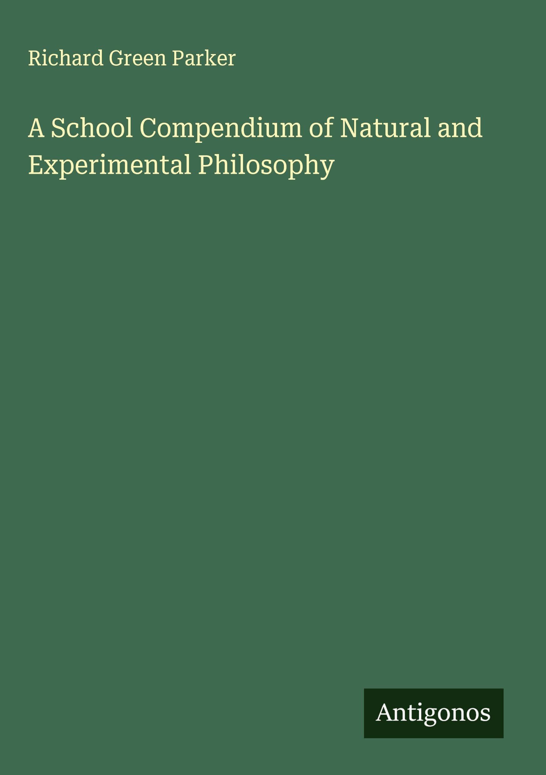 A School Compendium of Natural and Experimental Philosophy Classics