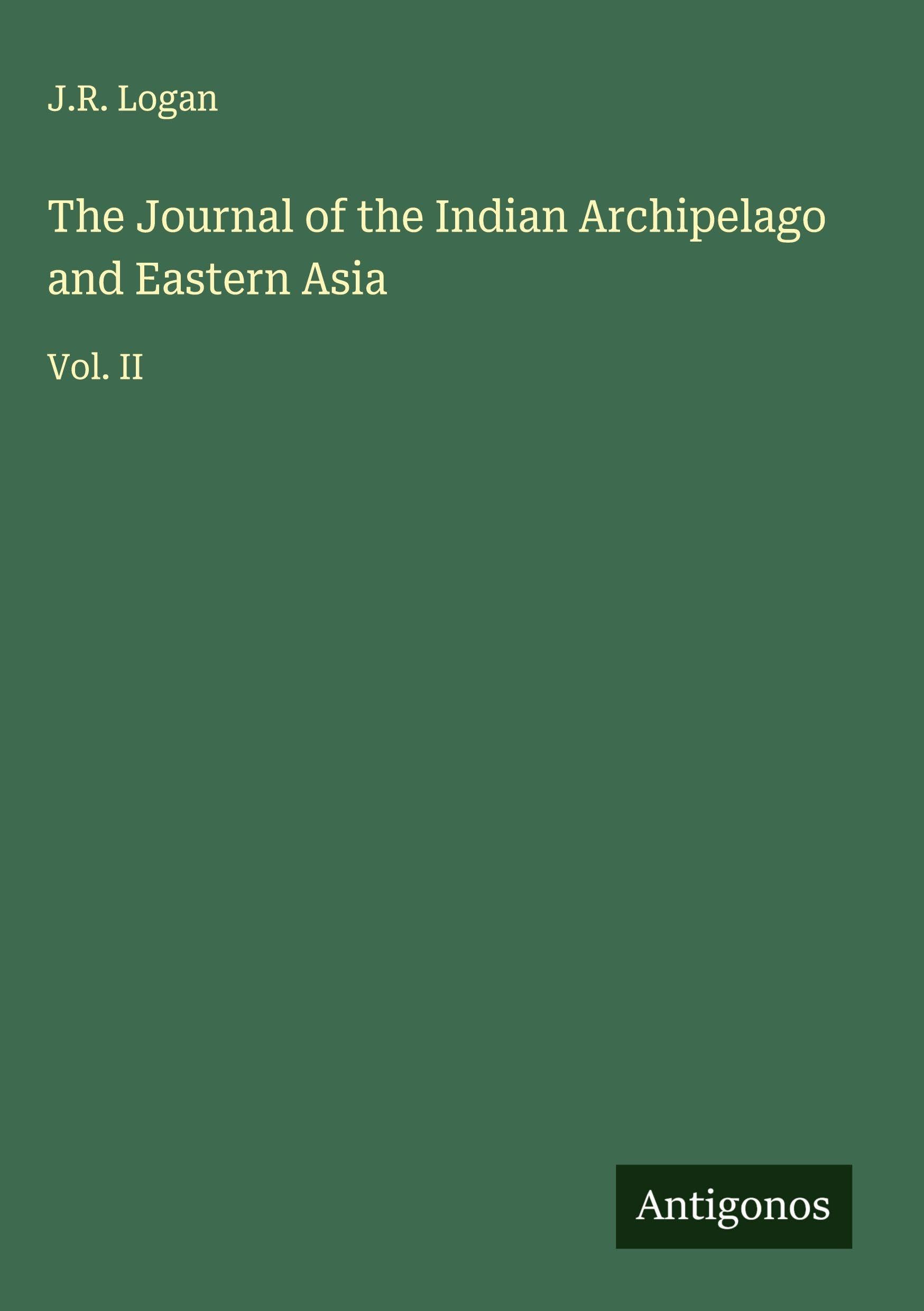 The Journal of the Indian Archipelago and Eastern Asia Classics