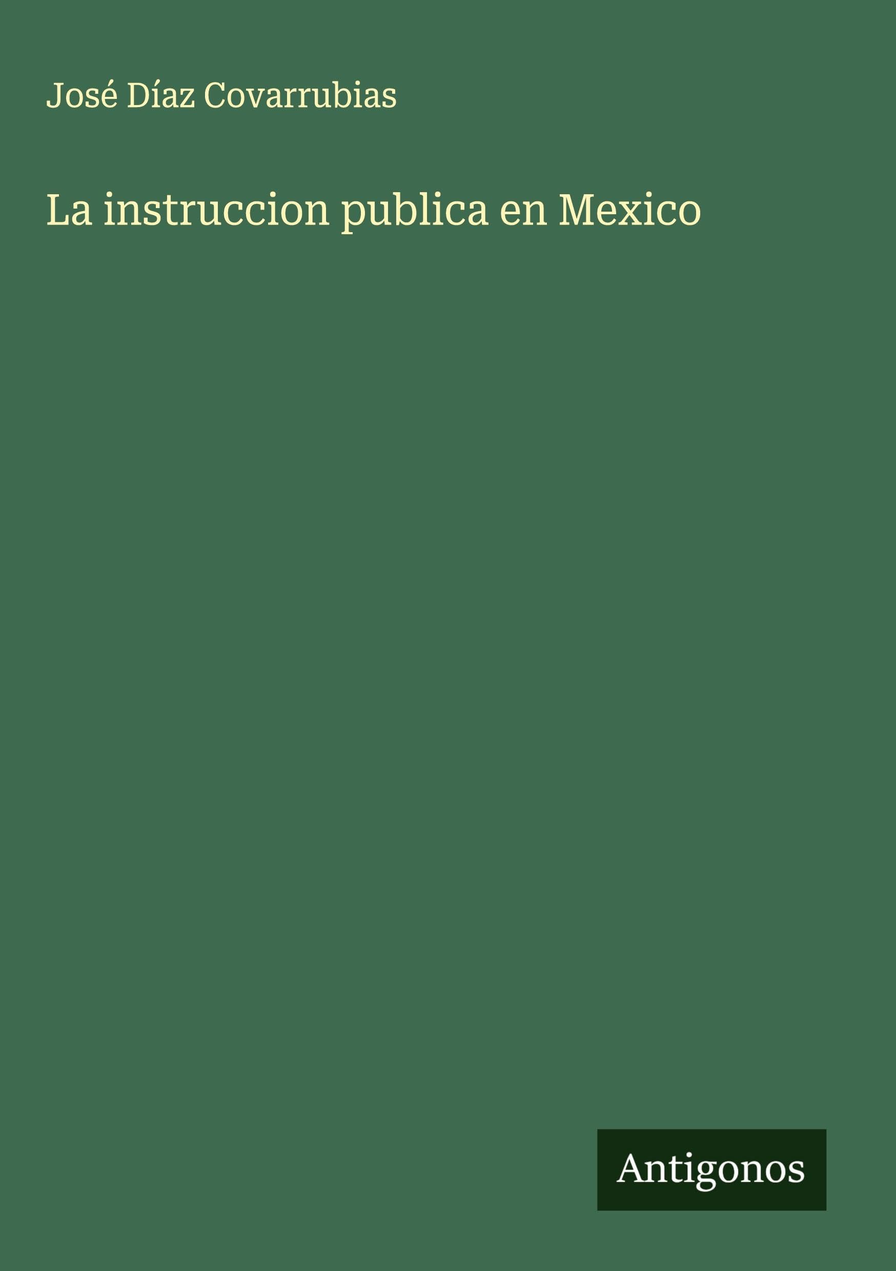 La instruccion publica en Mexico Classics