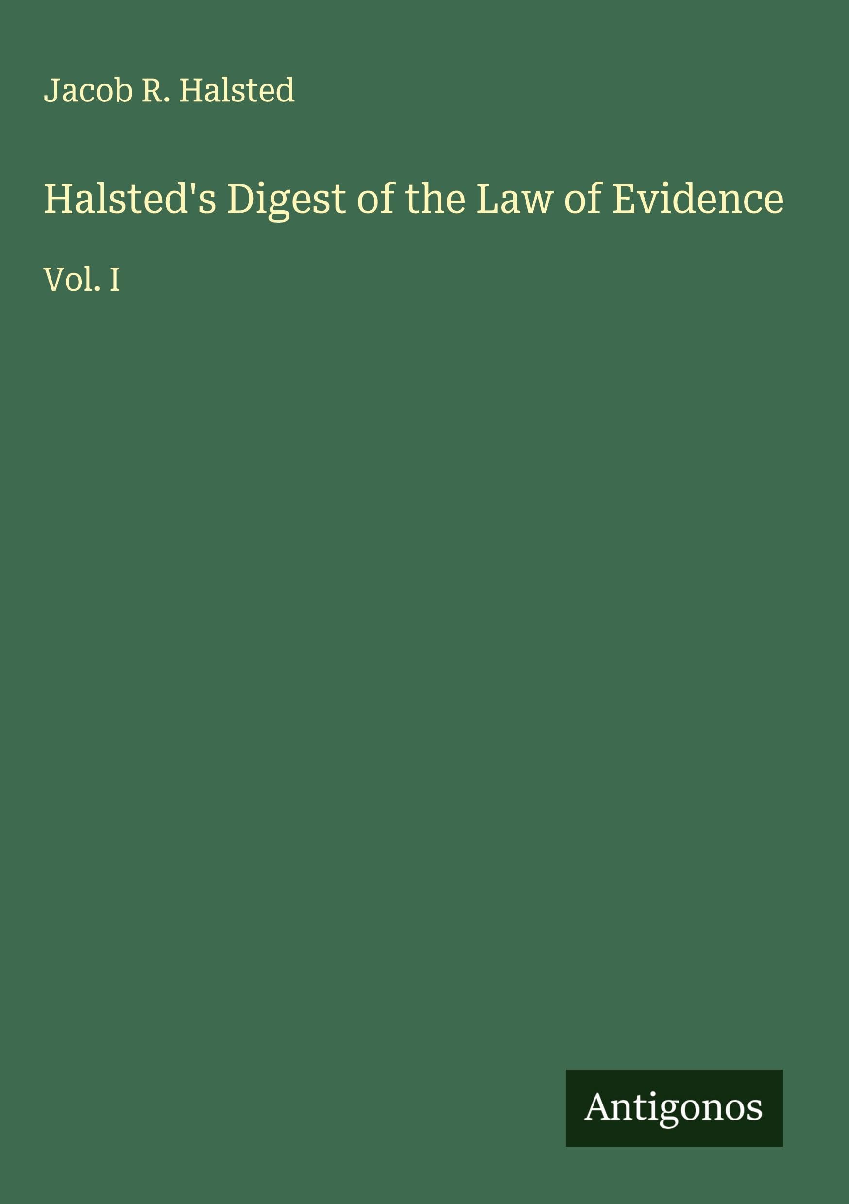 Halsted's Digest of the Law of Evidence Classics
