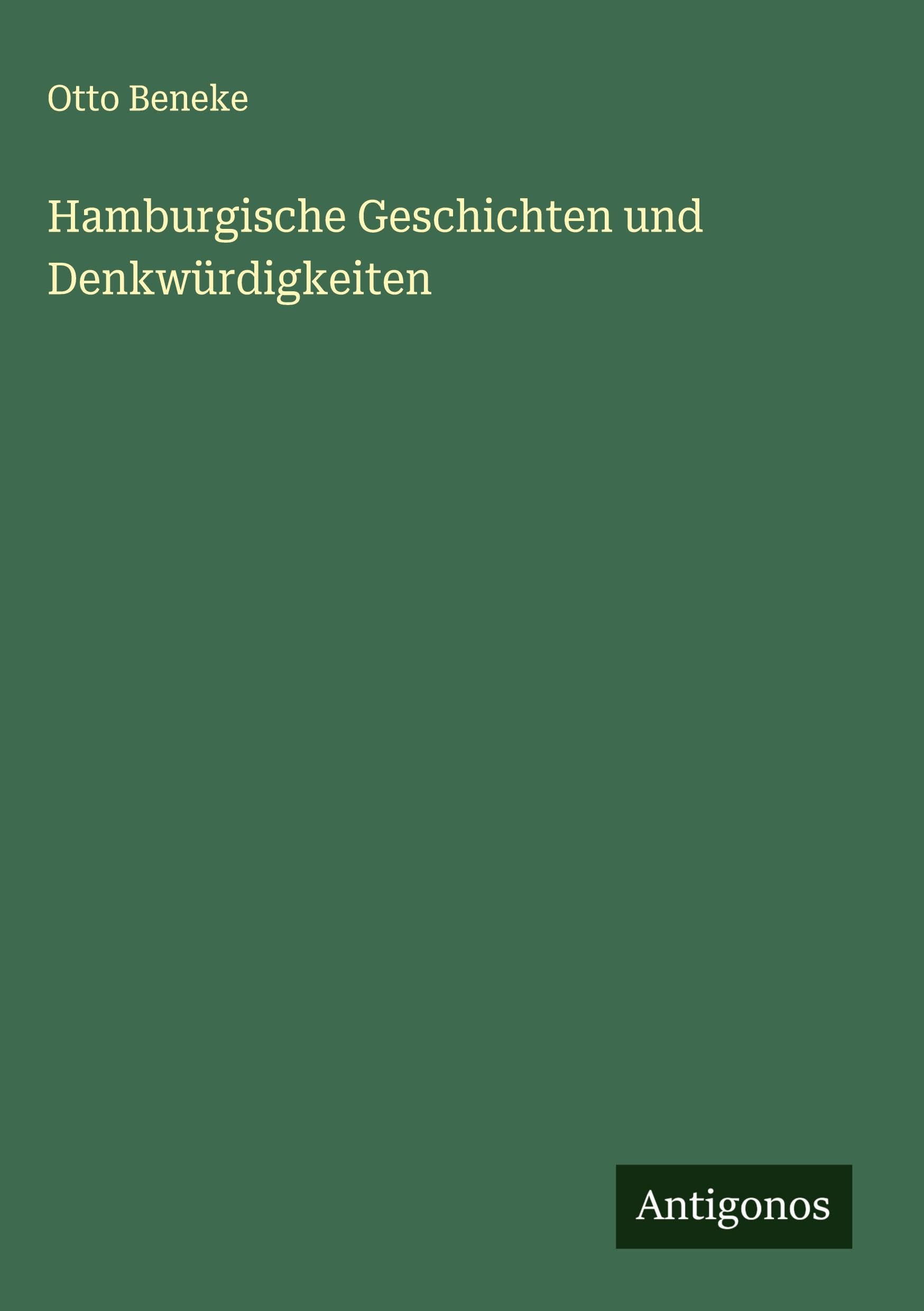 Hamburgische Geschichten und Denkwürdigkeiten Classics